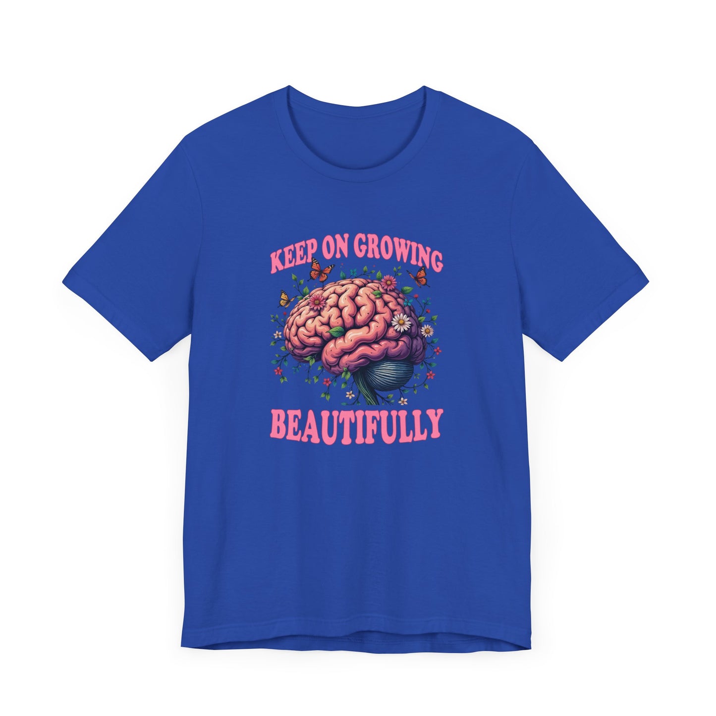 Keep on Growing Beautifully – Brain with Flowers, Plants & Butterflies Graphic T-Shirt