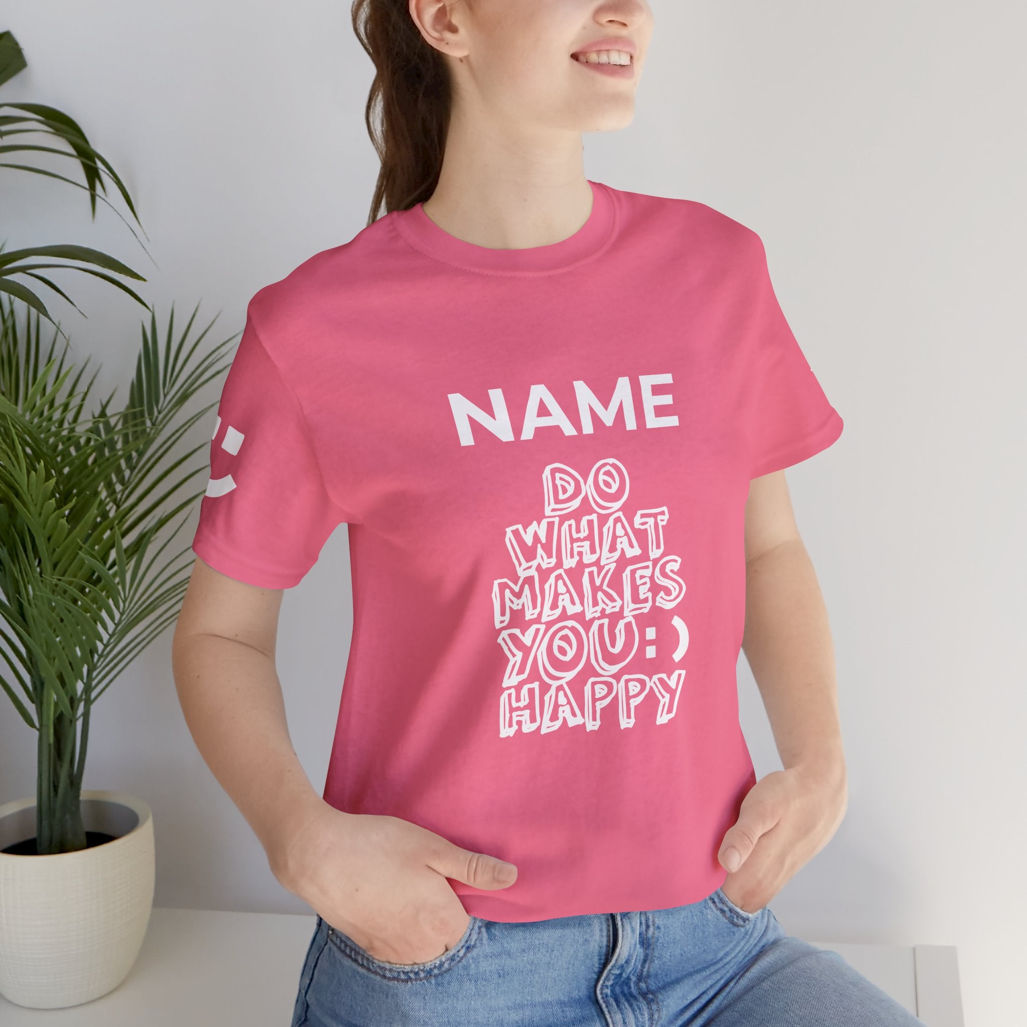 Custom T-Shirt - Do What Makes You Happy T-Shirt – Smiley Face Positive Vibes Motivational Graphic Tee