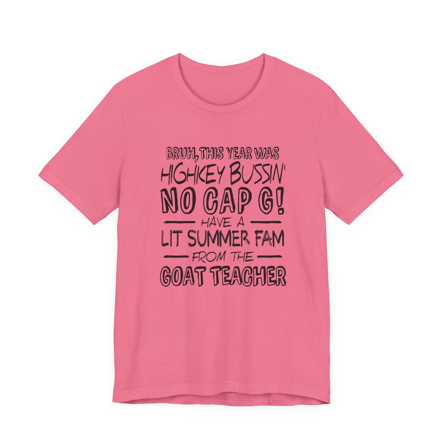 Bruh This Year Was Highkey Bussin No Cap G Tshirt Summer Fam from The GOAT Teacher