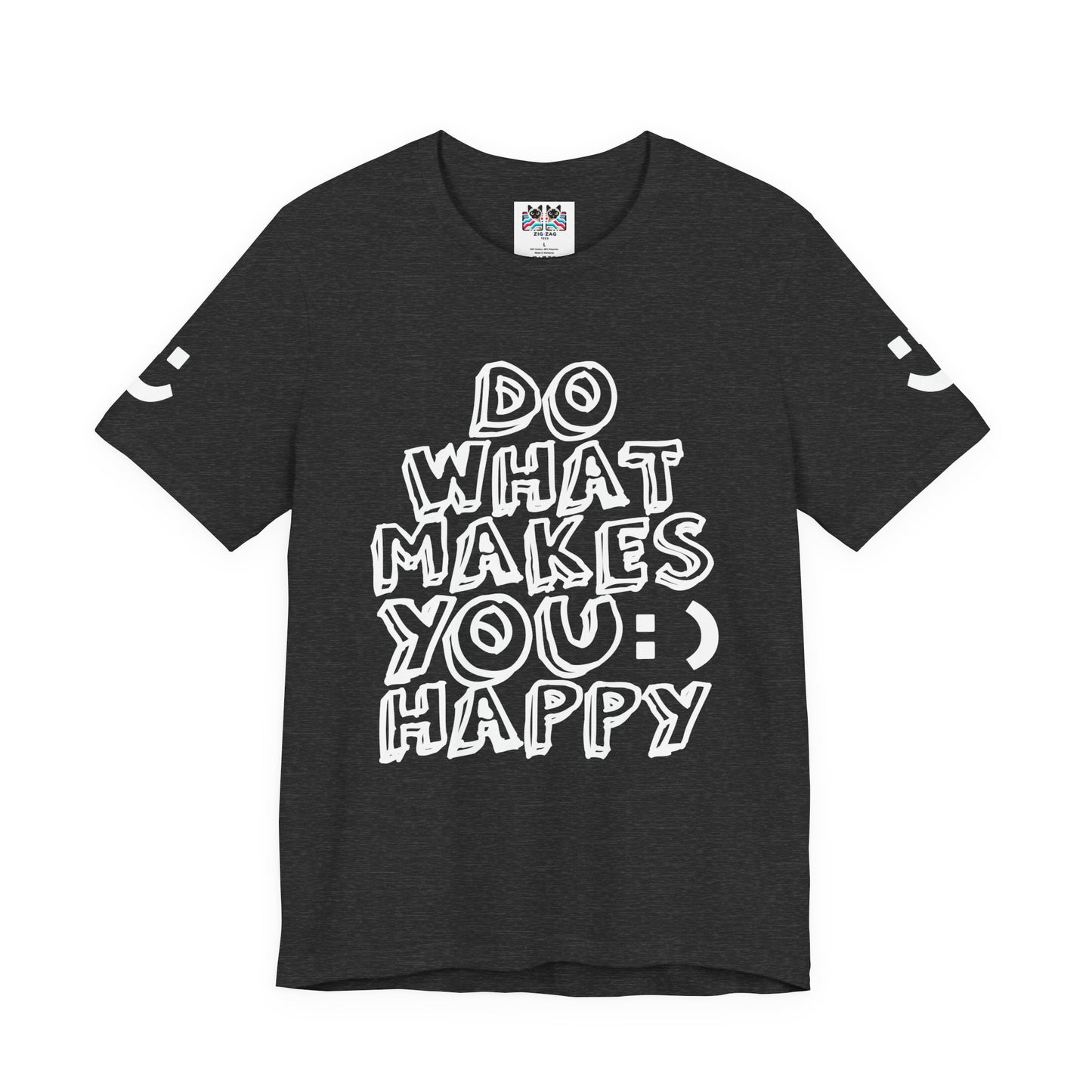Do What Makes You Happy T-Shirt – Smiley Face Positive Vibes Motivational Graphic Tee