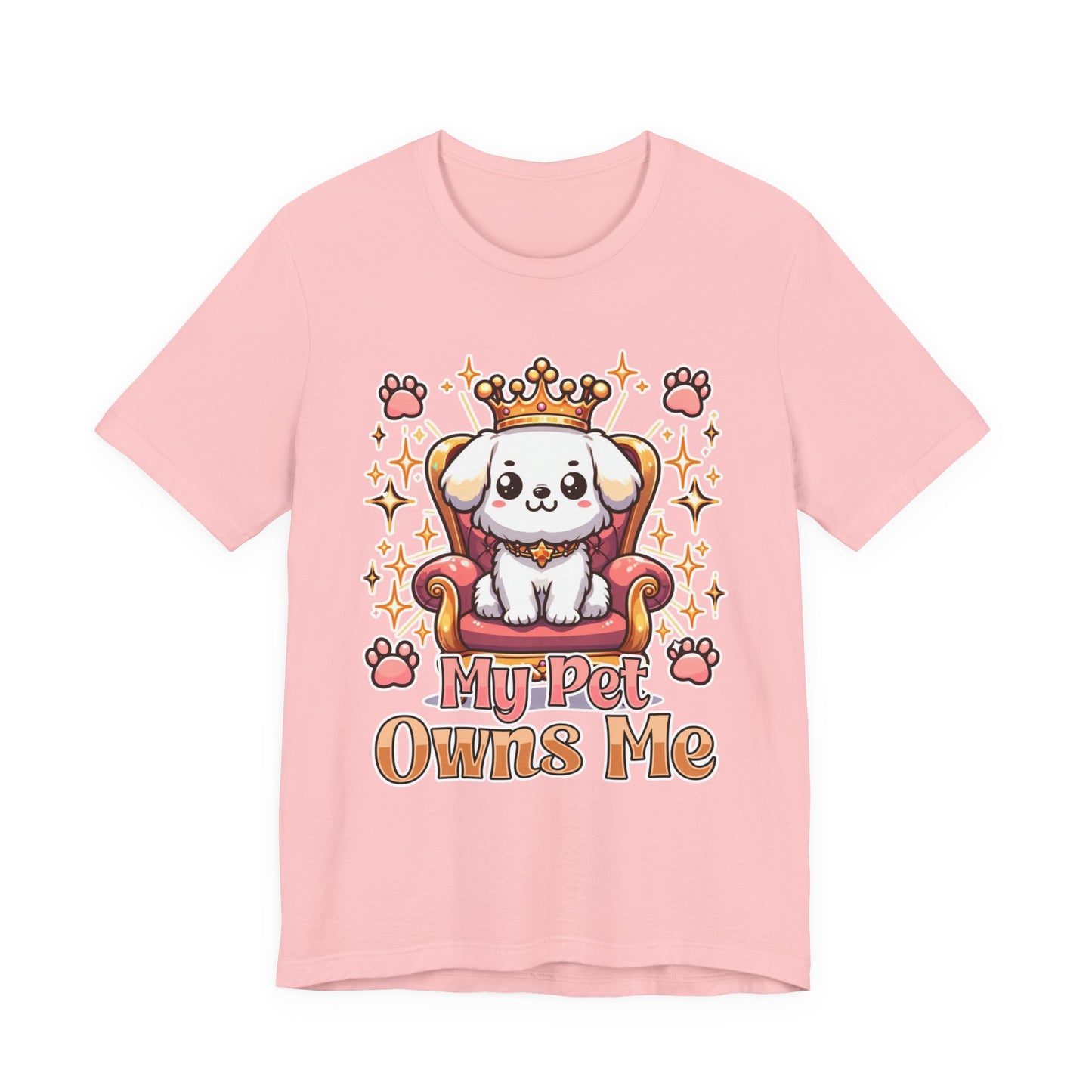 My Pet Owns Me - Cute Dog Royalty T-Shirt