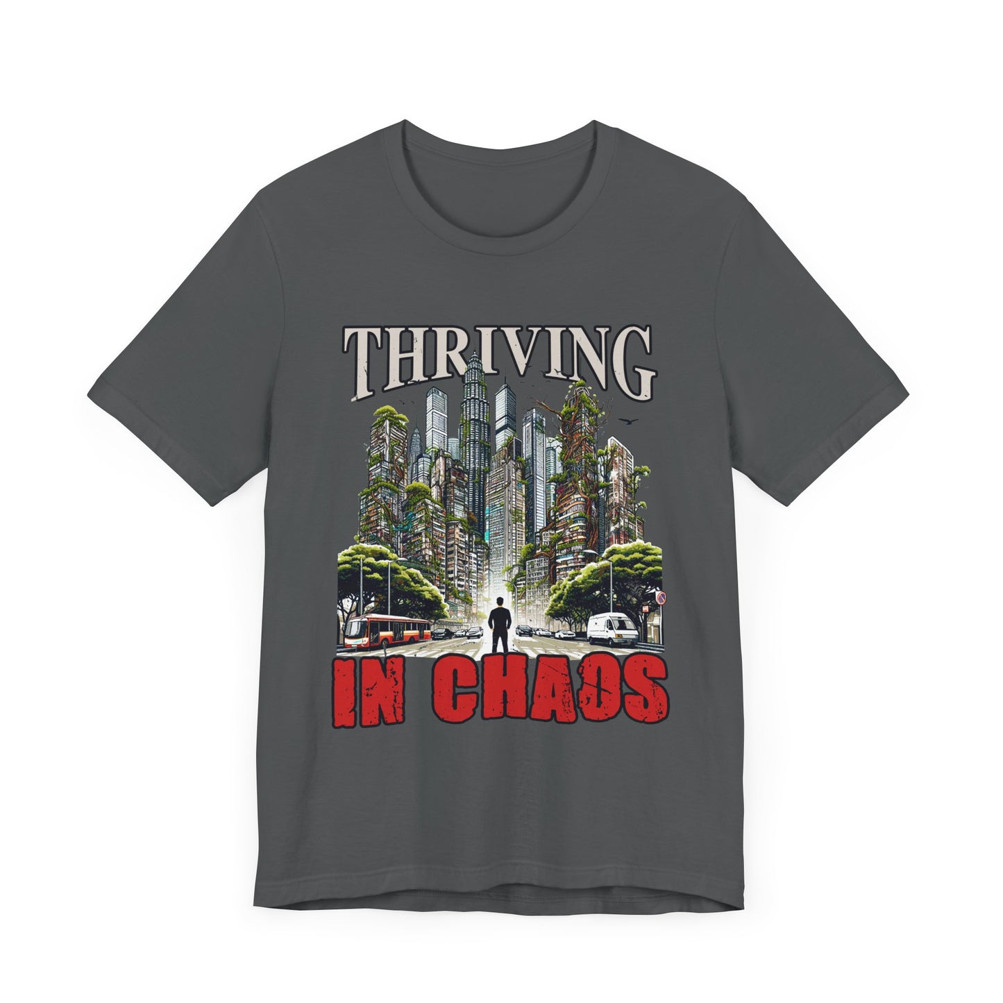 Thriving in Chaos | Resilience & Strength Motivational T-Shirt