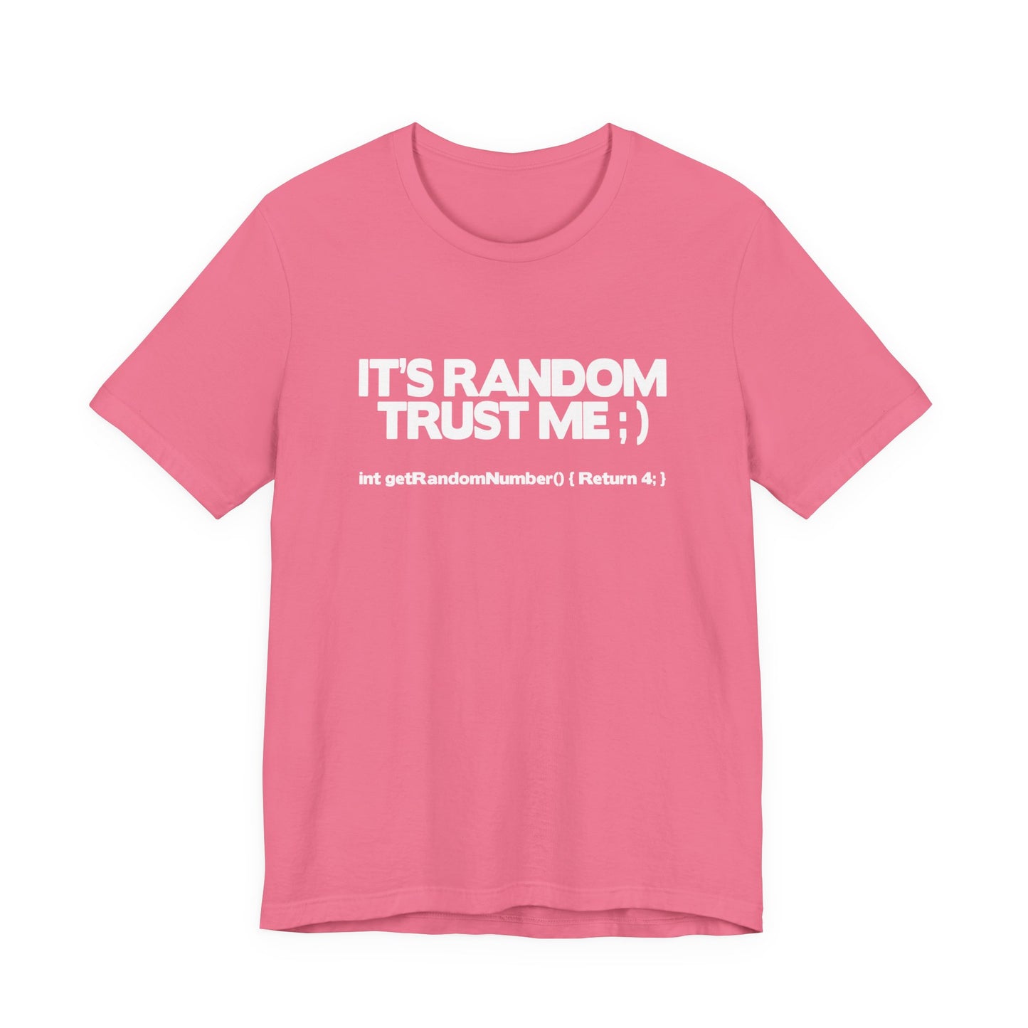 It's RANDOM Trust Me Programmer Humor T-Shirt