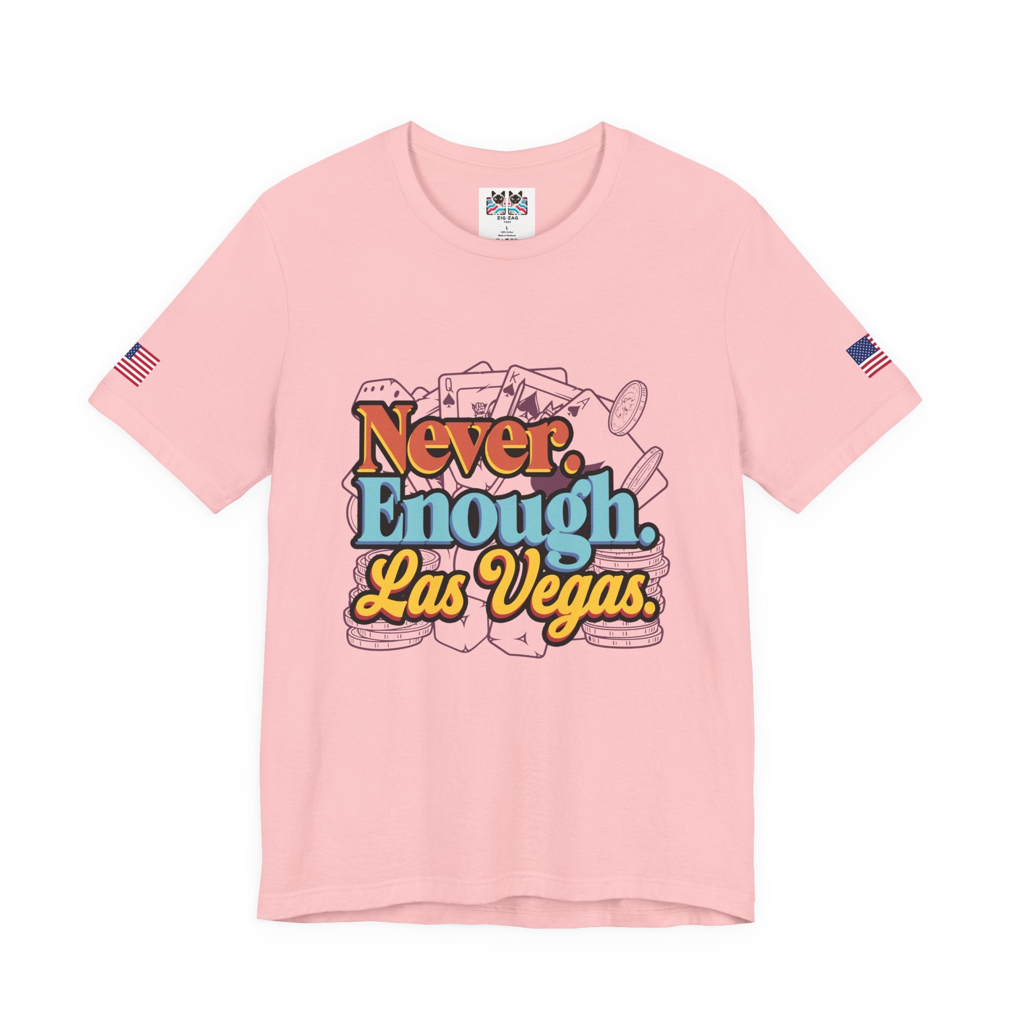 Never Enough Las Vegas T-Shirt – Retro Colorful Casino Chips Cards Vegas Tee