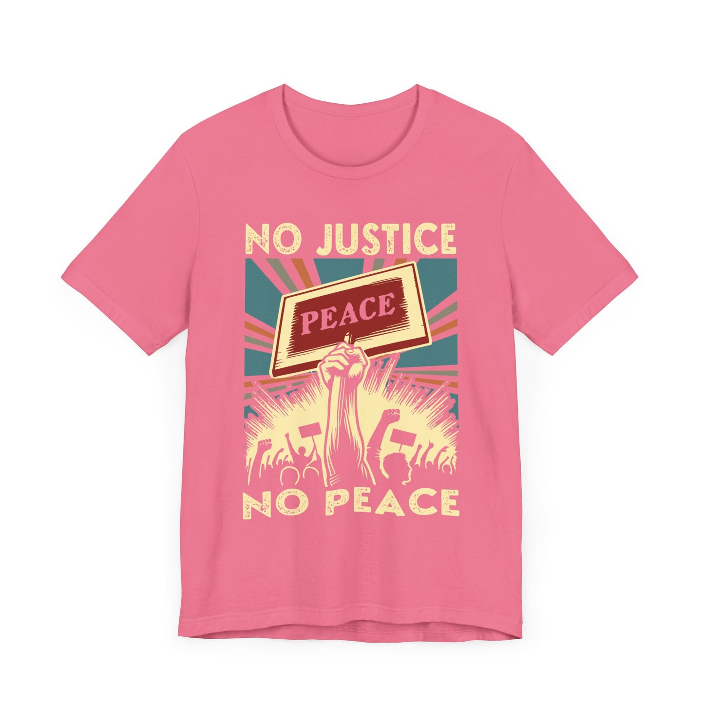 No Justice, No Peace - Activism T-Shirt