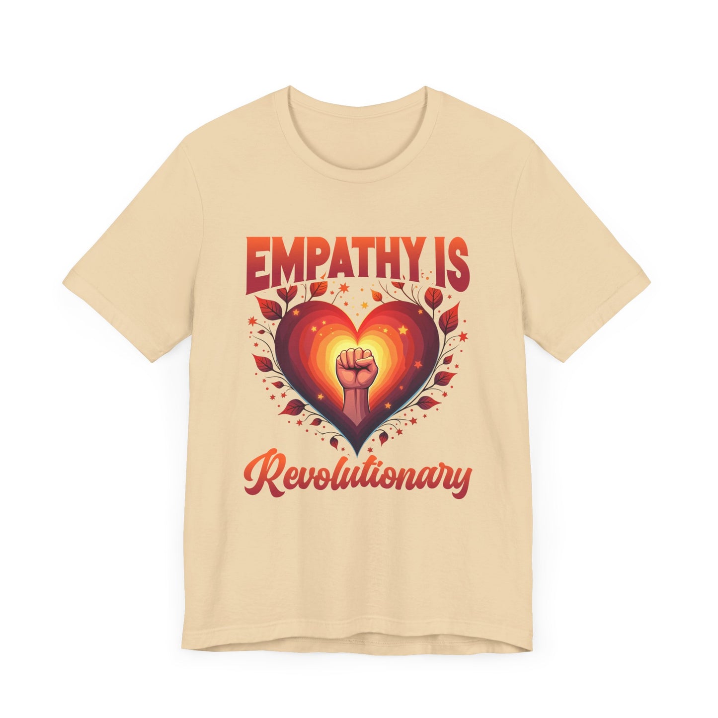 Empathy Is Revolutionary | Heart, Leaves & Power Fist Graphic T-Shirt
