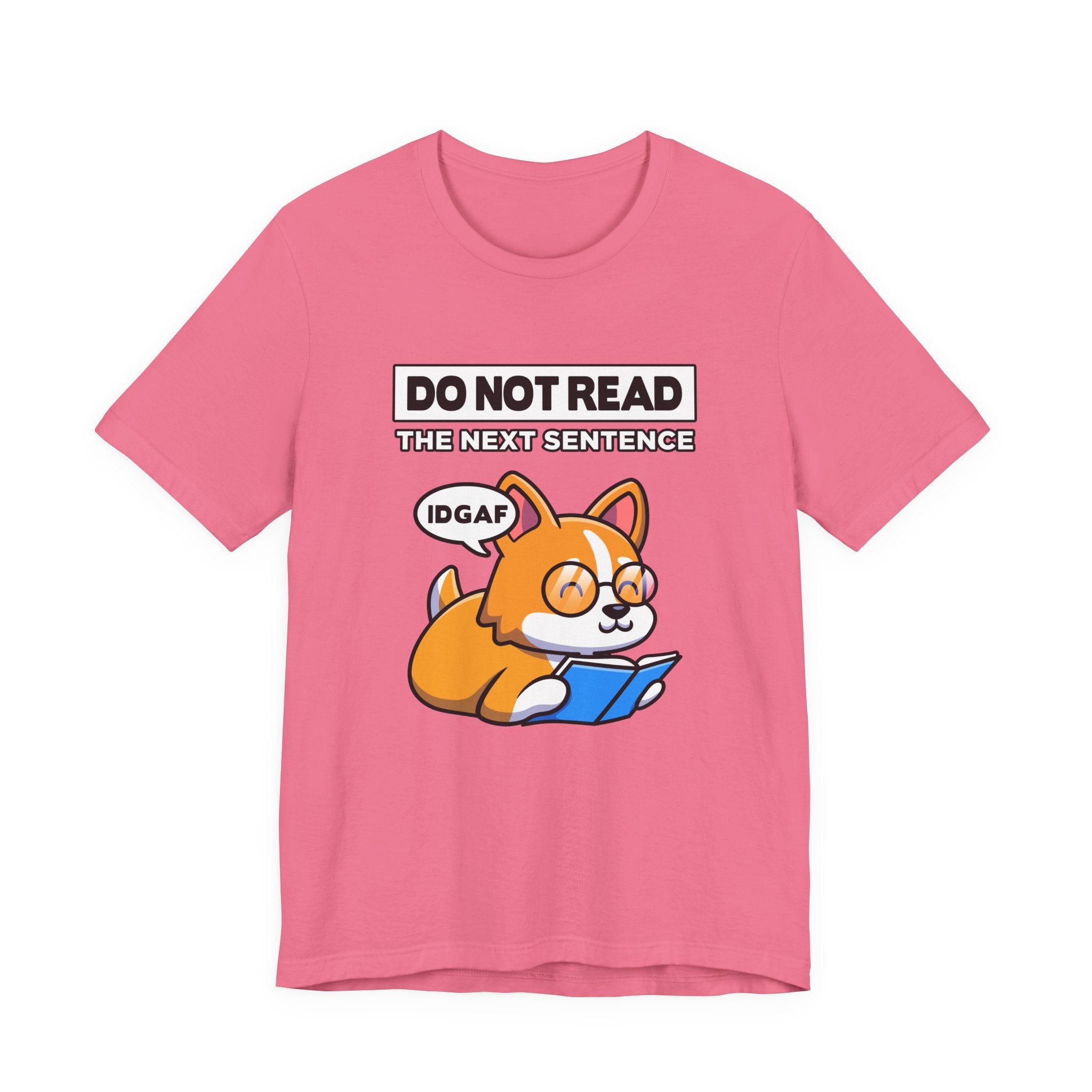 DO NOT READ The Next Sentence T-Shirt – Dog With Glasses Reading Book Funny Attitude Graphic Tee