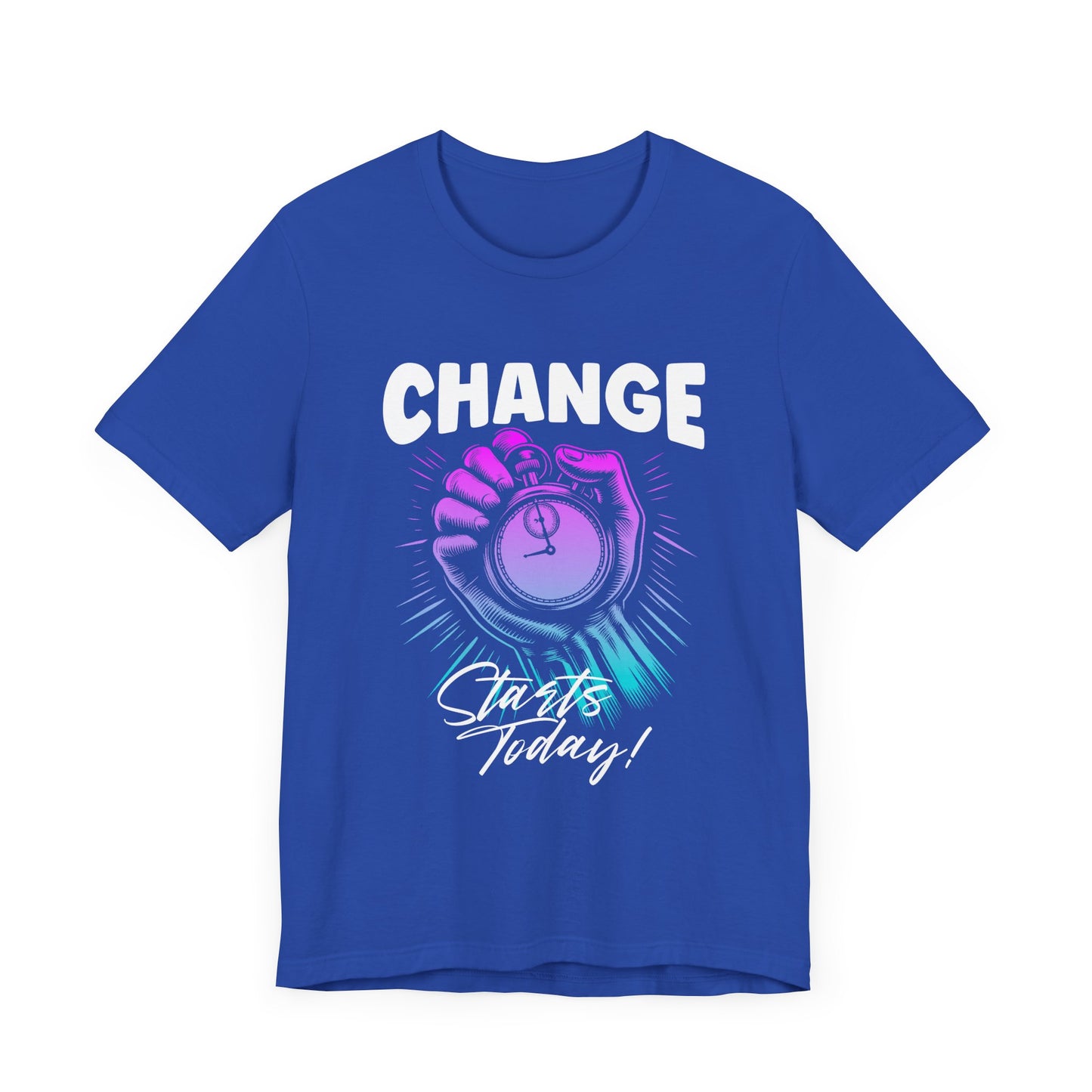Change Starts Today | Motivational Stopwatch T-Shirt