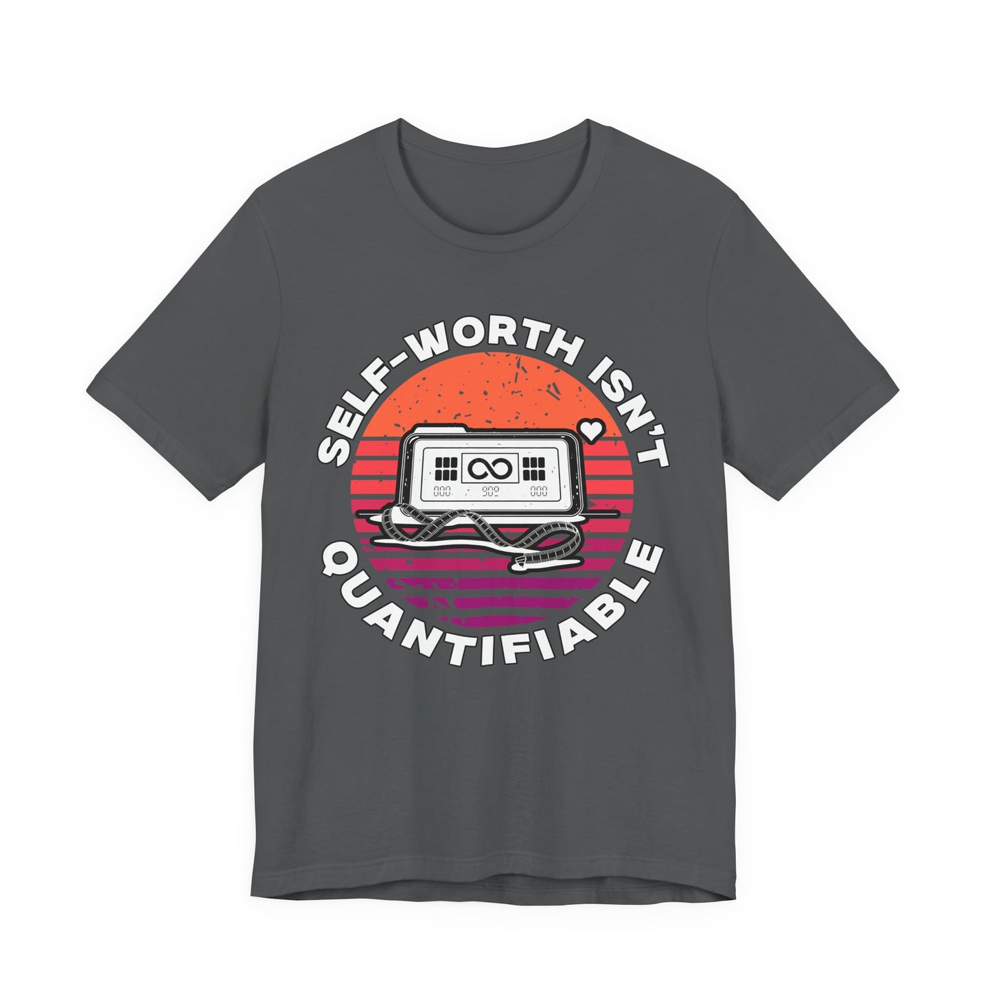 Self Worth Isn’t Quantifiable – Body Positivity Graphic T-Shirt