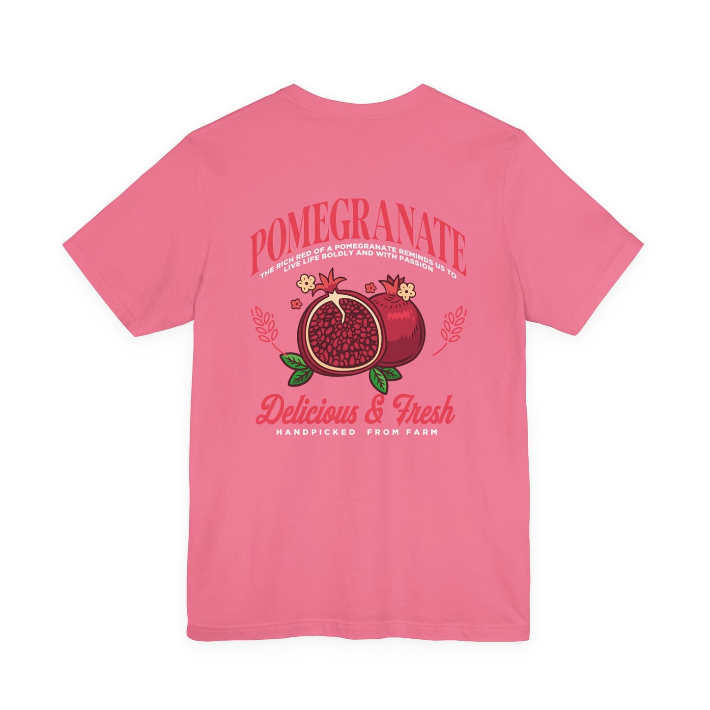 Pomegranate Delicious and Fresh Tshirt – Juicy Fruit Vibes