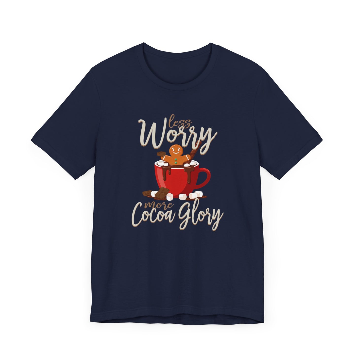 Less Worry More Cocoa Glory Tee, Chocolate Comfort Shirt, Sweet Mood Graphic Tee, Cozy Treat Top, Calm and Cozy Gift