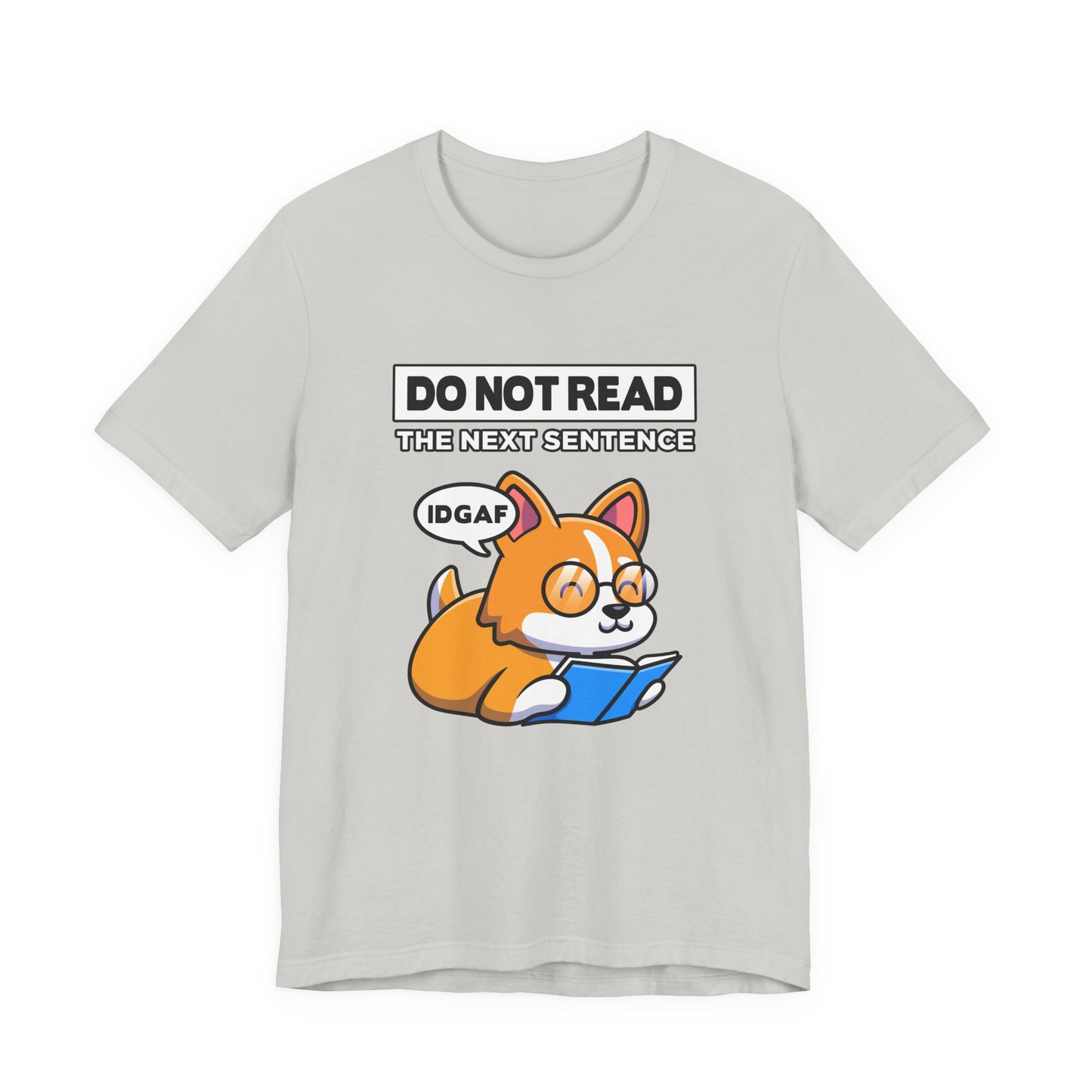 DO NOT READ The Next Sentence T-Shirt – Dog With Glasses Reading Book Funny Attitude Graphic Tee
