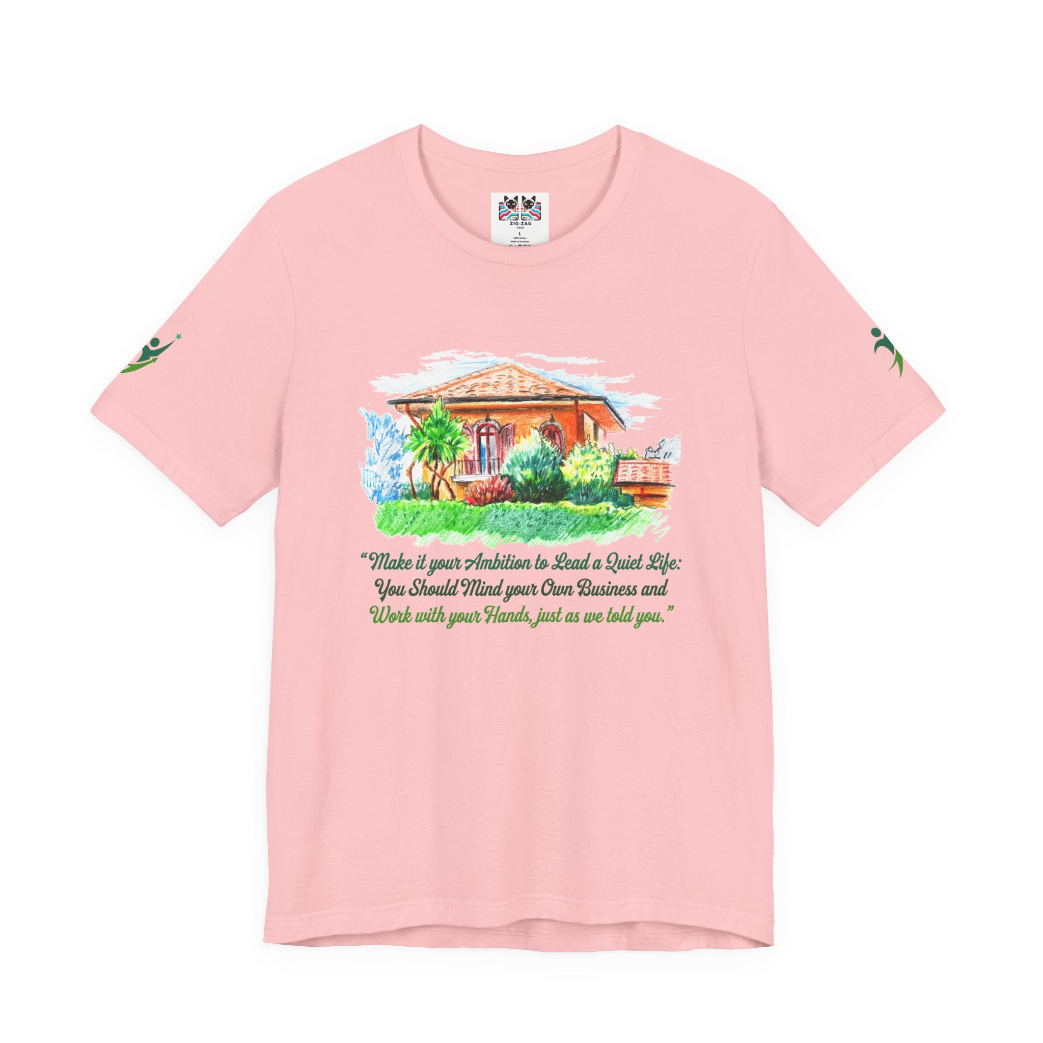 Make It Your Ambition to Lead a Quiet Life T-Shirt – Mind Your Business Work with Hands Quote Graphic Tee