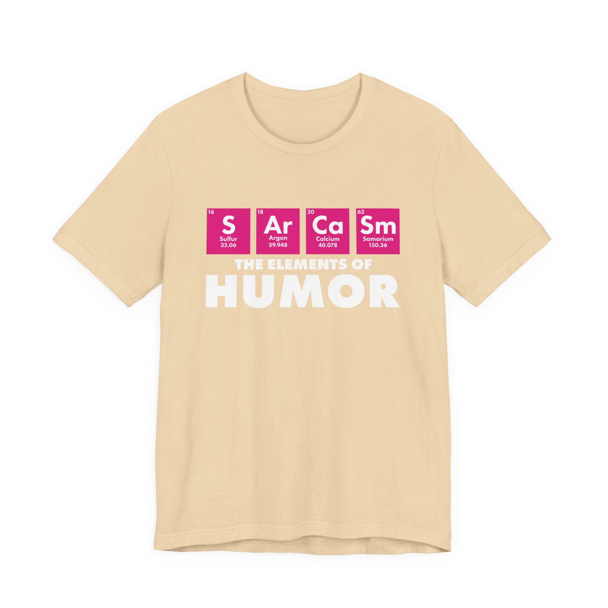 The Elements of Humor Tshirt – Sarcasm Chemistry Pun with Element Symbols