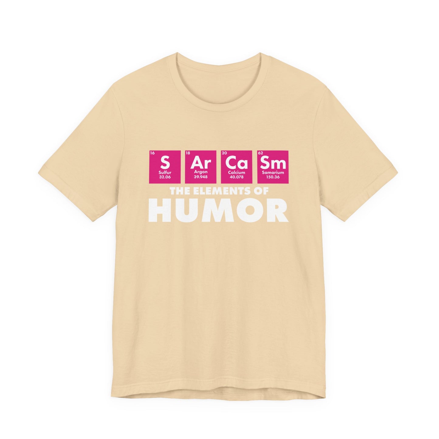 The Elements of Humor Tshirt – Sarcasm Chemistry Pun with Element Symbols