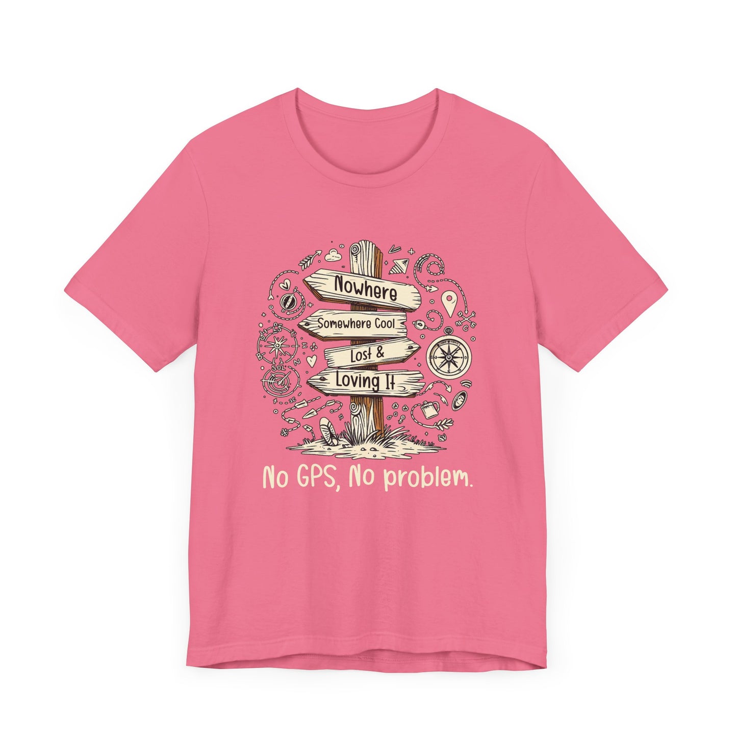 Wander Often, Wonder Always No GPS, No Problem | Direction Adventure Graphic T-Shirt