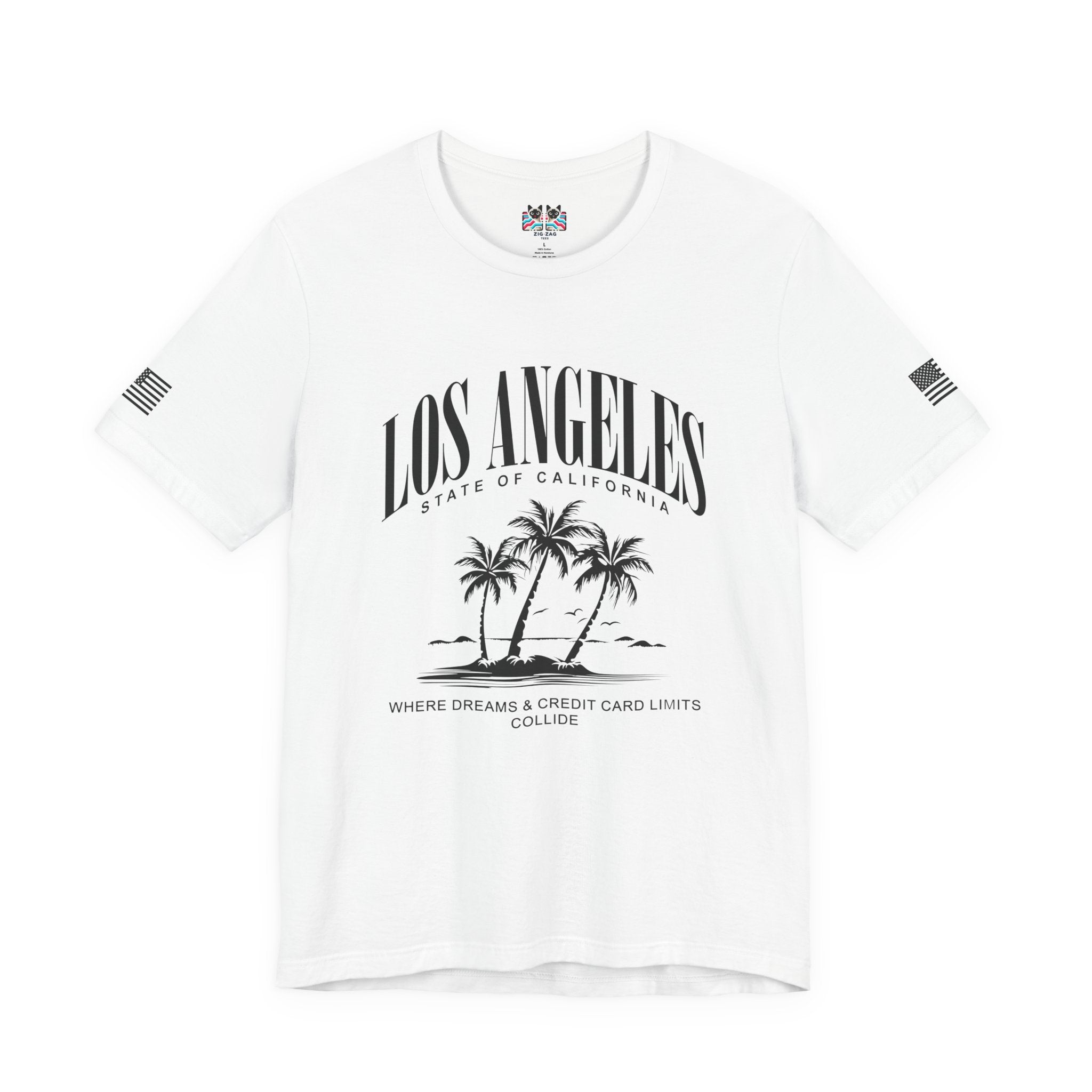 Los Angeles State of California Funny T-Shirt – Where Dreams and Credit Card Limits Collide Tee
