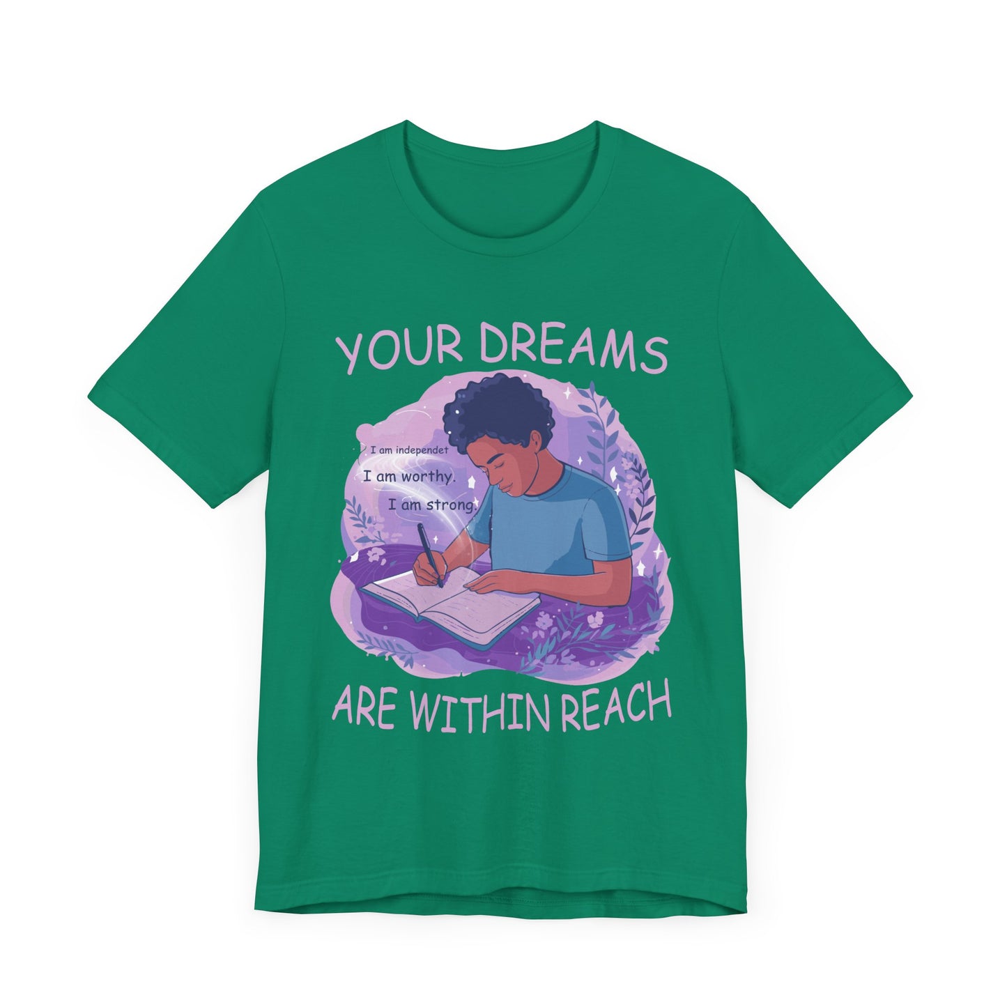 Your Dreams Are Within Reach - Motivational & Inspirational T-Shirt