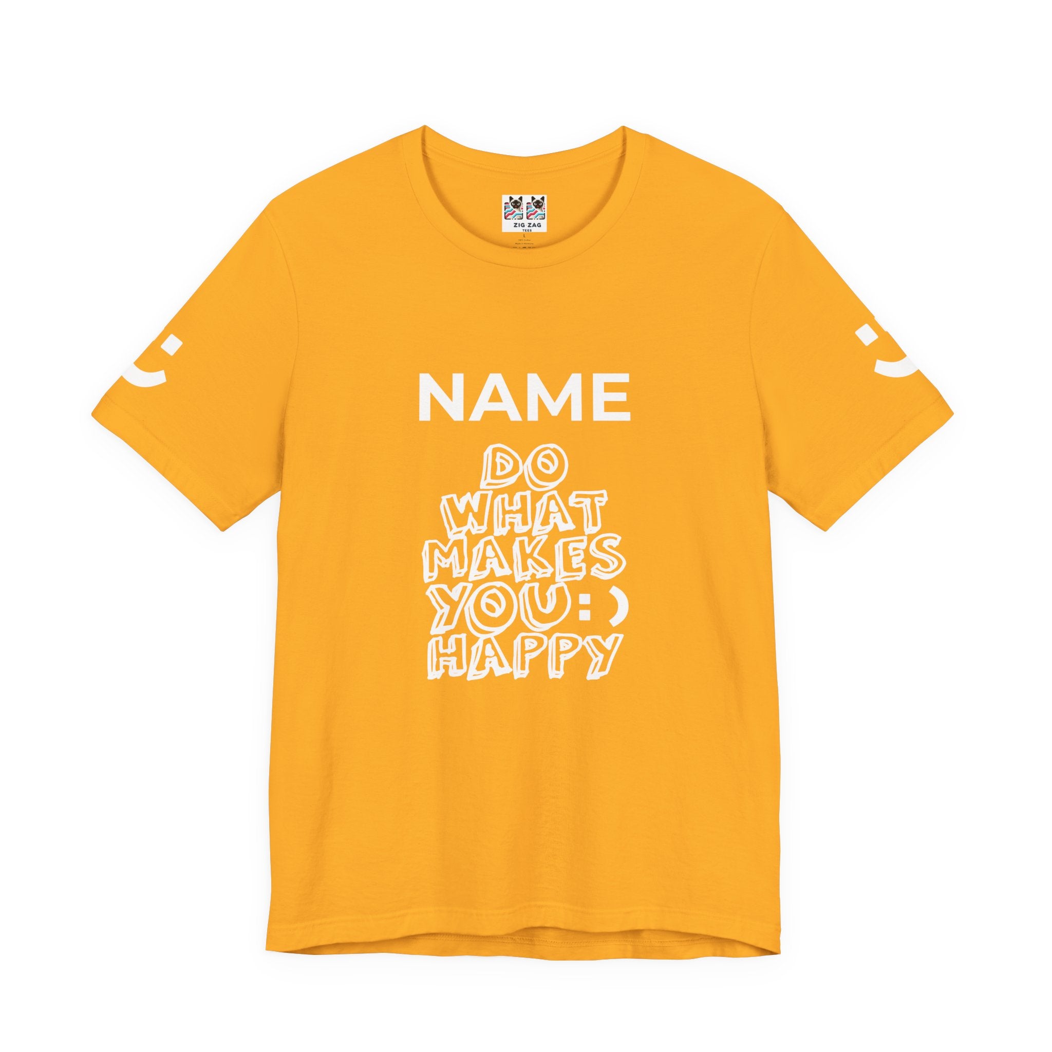 Custom T-Shirt - Do What Makes You Happy T-Shirt – Smiley Face Positive Vibes Motivational Graphic Tee