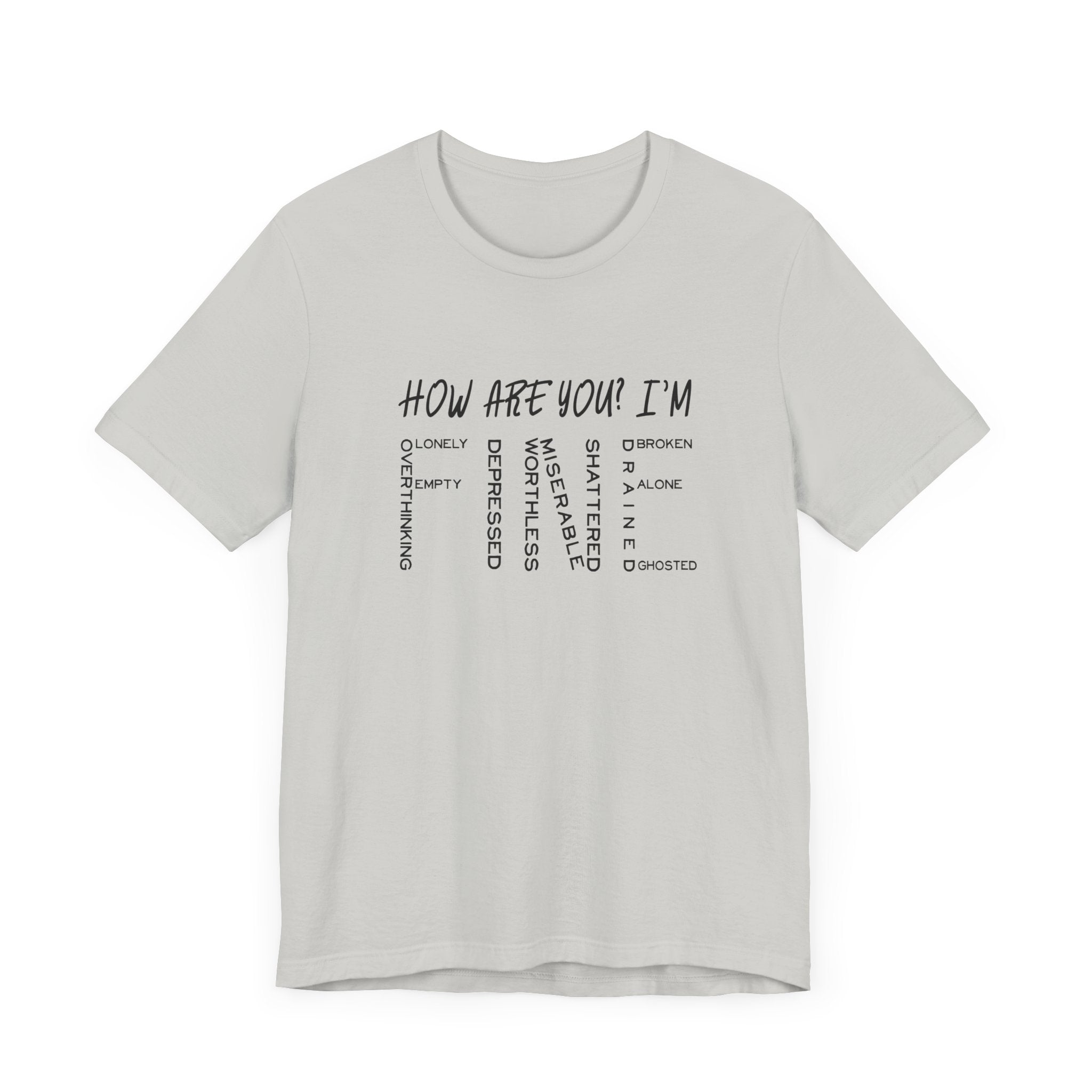How Are You? I'm Fine Graphic Statement Tee for Mental Health Awareness and Emotional Honesty Advocates