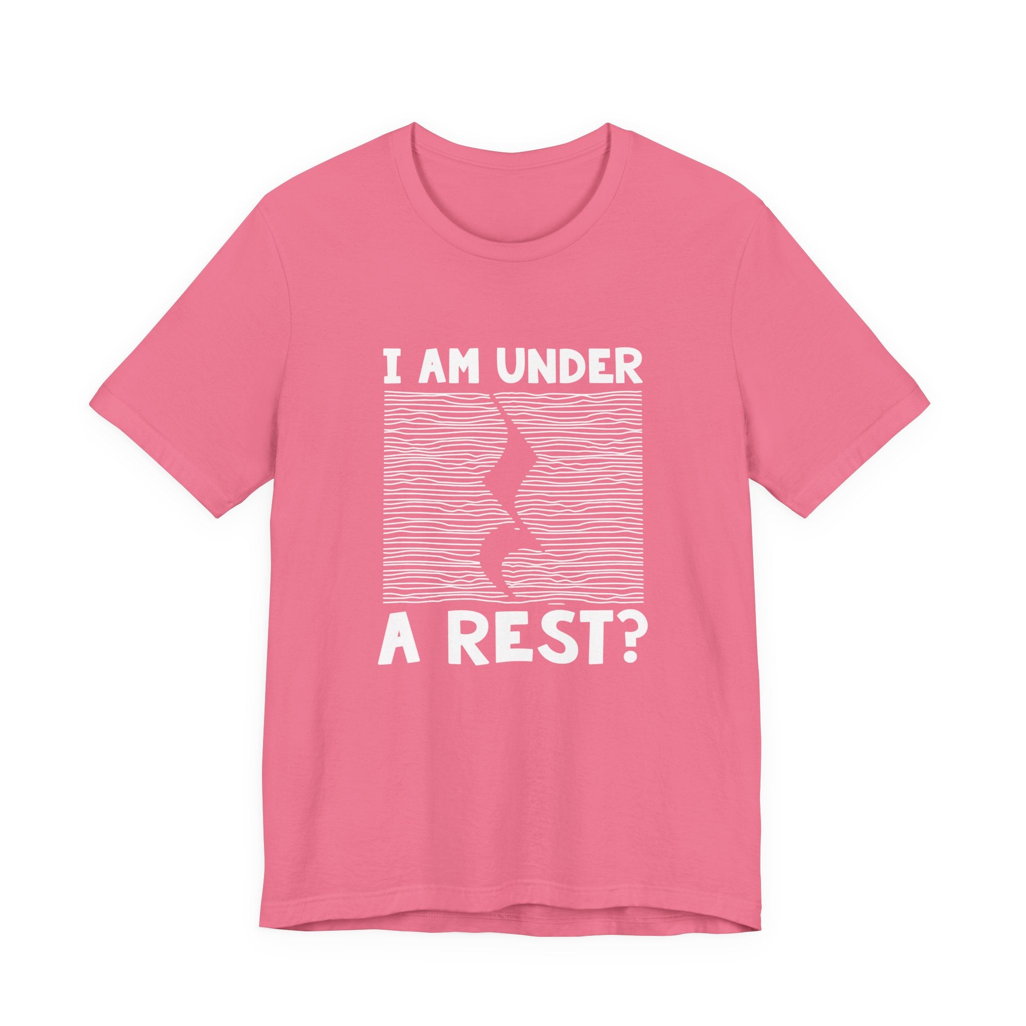 I Am Under A Rest? T-Shirt – Funny Music Joke Graphic Tee