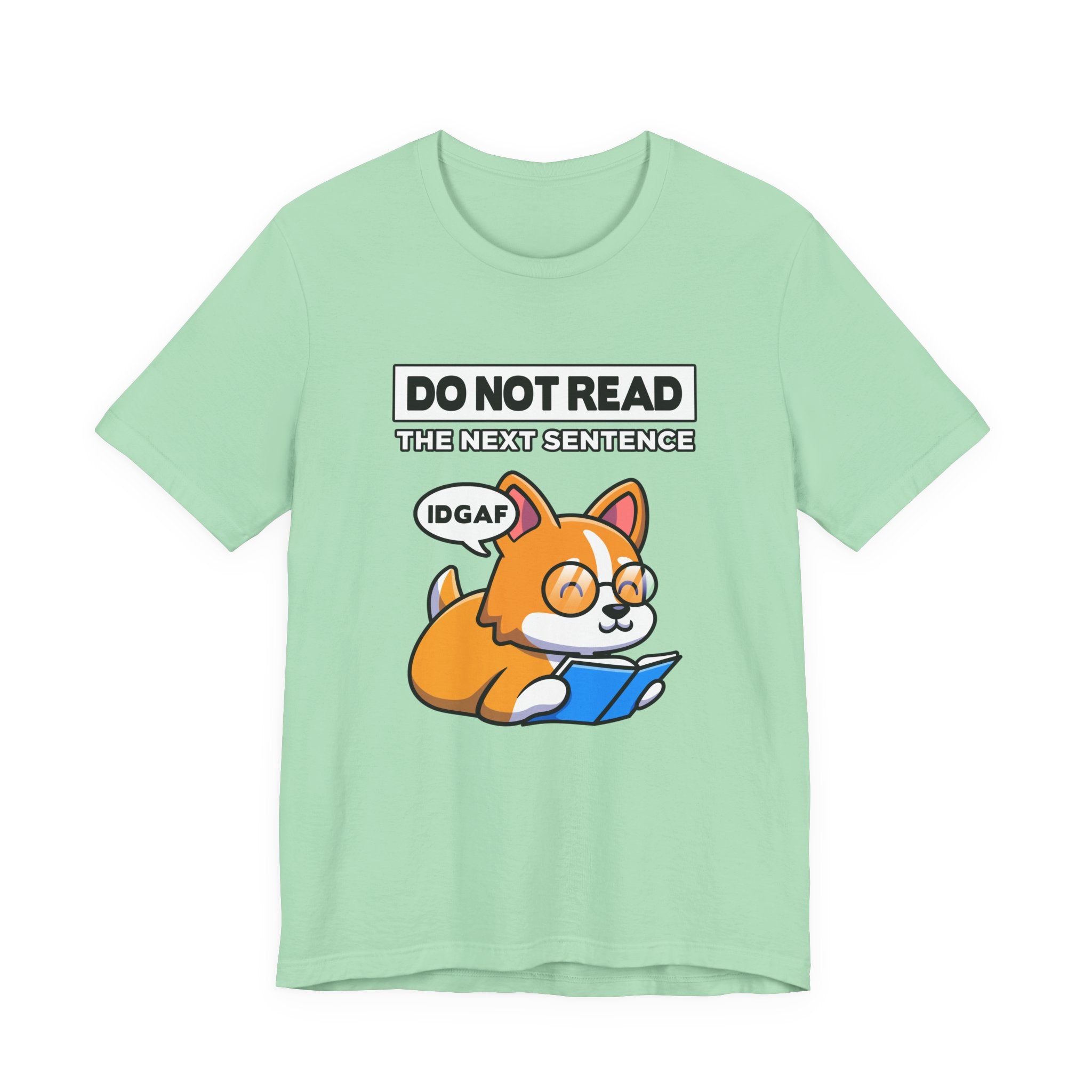 DO NOT READ The Next Sentence T-Shirt – Dog With Glasses Reading Book Funny Attitude Graphic Tee