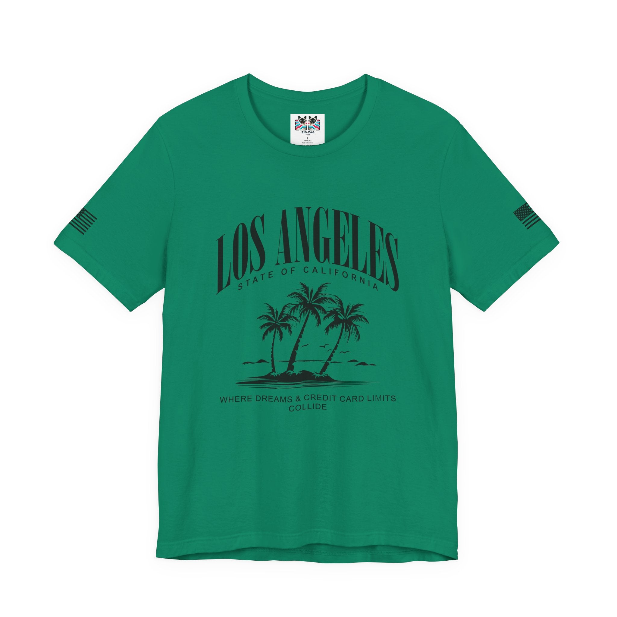 Los Angeles State of California Funny T-Shirt – Where Dreams and Credit Card Limits Collide Tee
