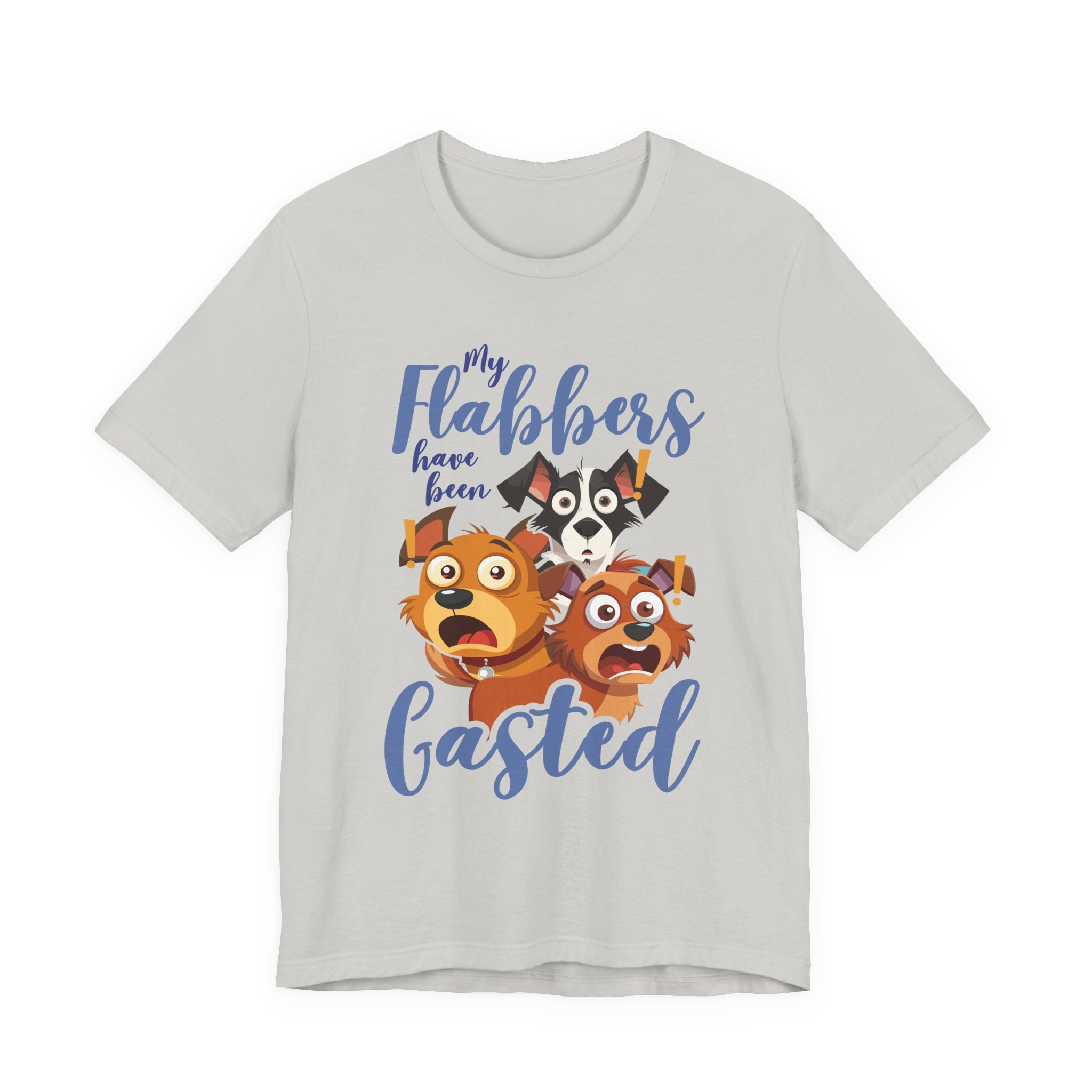 My Flabbers Have Been Gasted T-Shirt – Surprised Dogs Funny Graphic