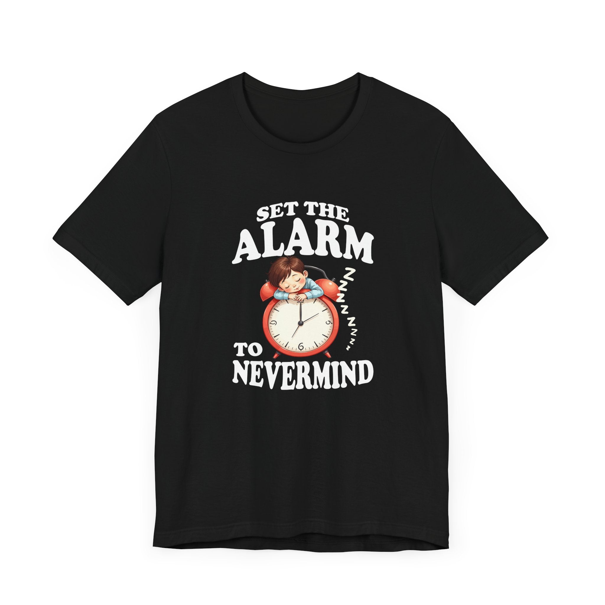Set the Alarm to Never Mind – Sleeping Boy on Alarm Clock Graphic T-Shirt