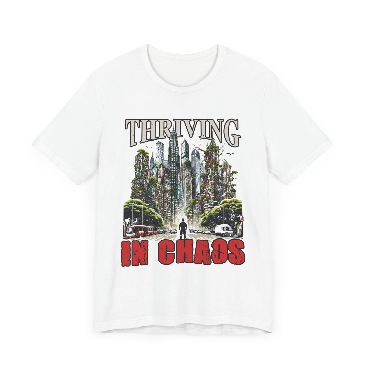 Thriving in Chaos | Resilience & Strength Motivational T-Shirt