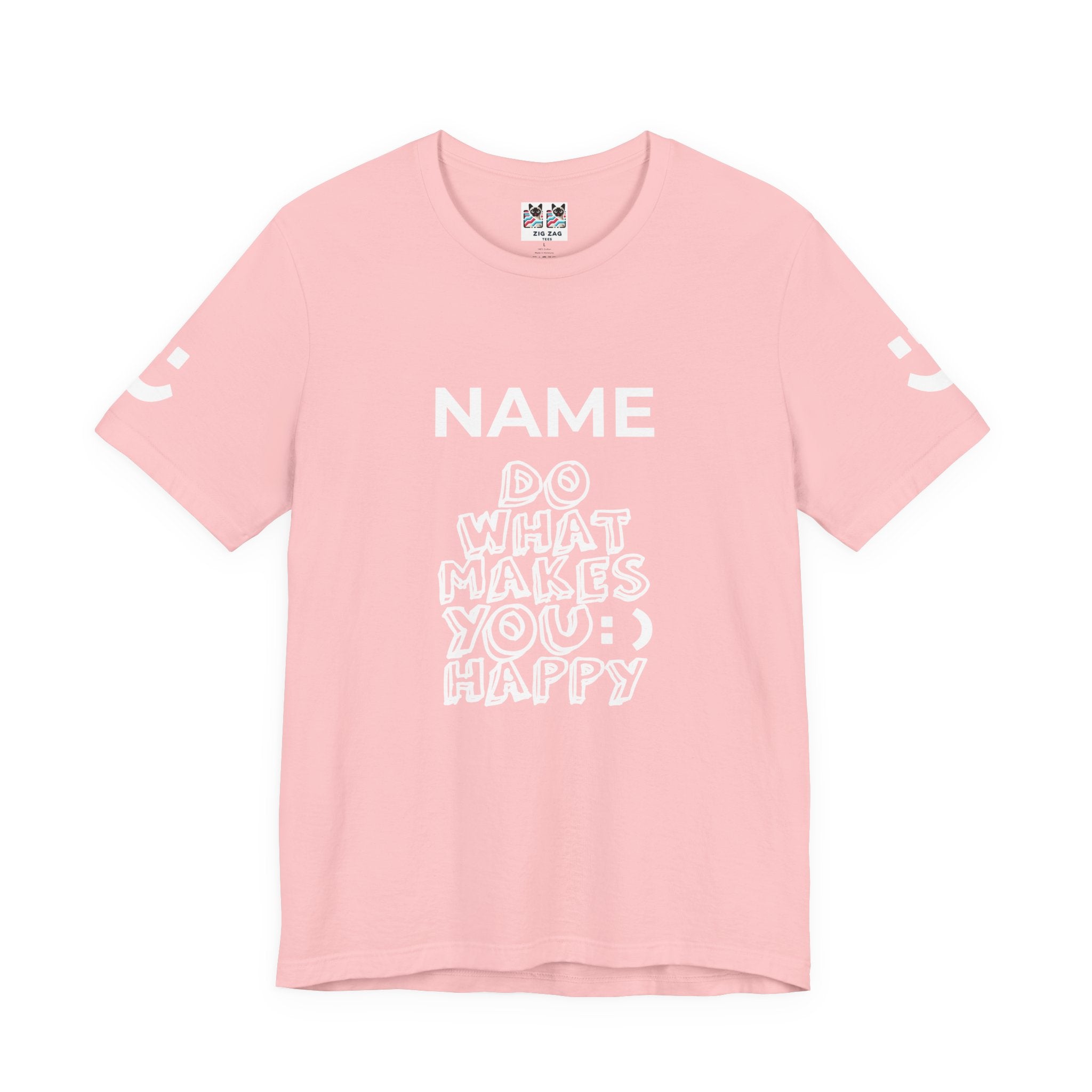 Custom T-Shirt - Do What Makes You Happy T-Shirt – Smiley Face Positive Vibes Motivational Graphic Tee