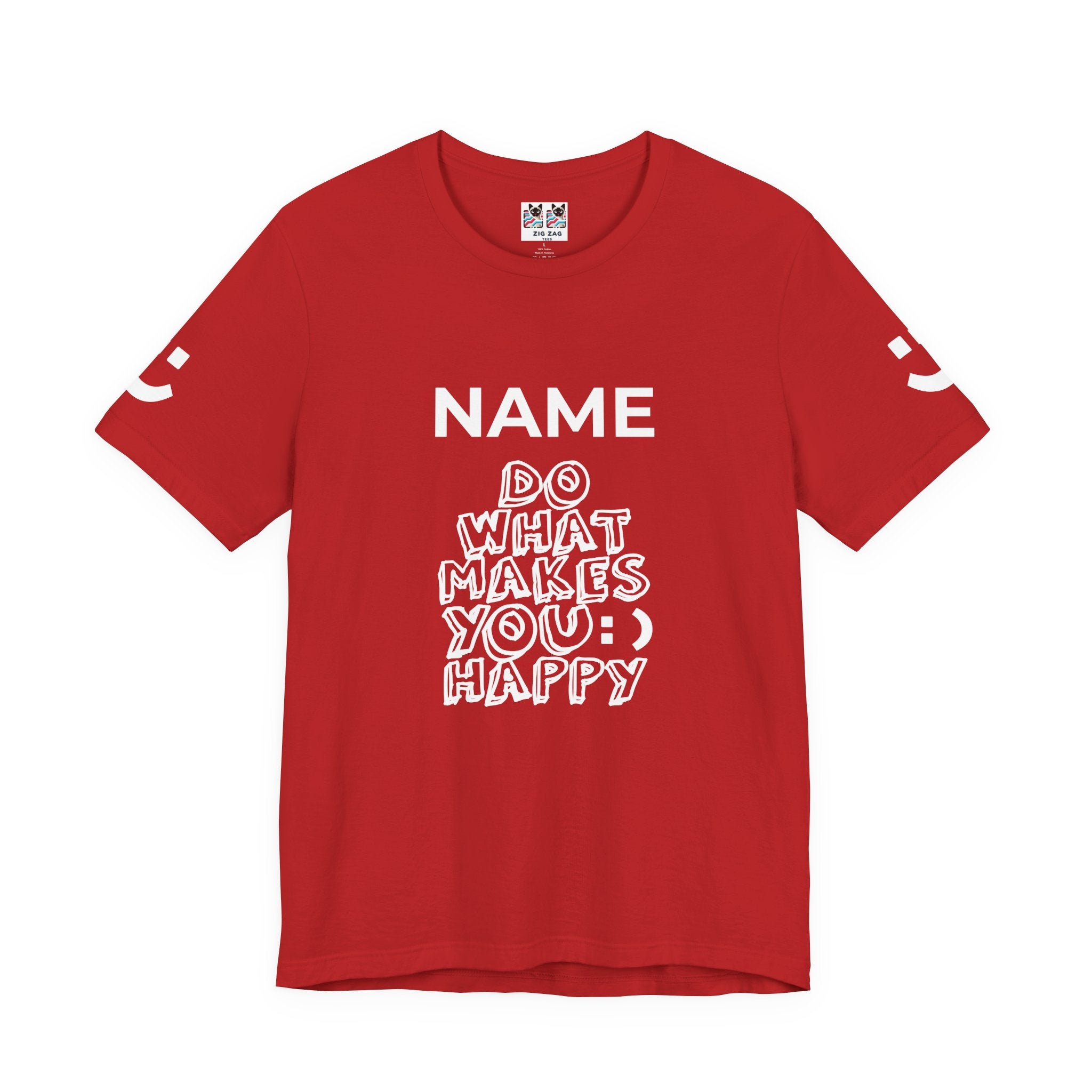 Custom T-Shirt - Do What Makes You Happy T-Shirt – Smiley Face Positive Vibes Motivational Graphic Tee