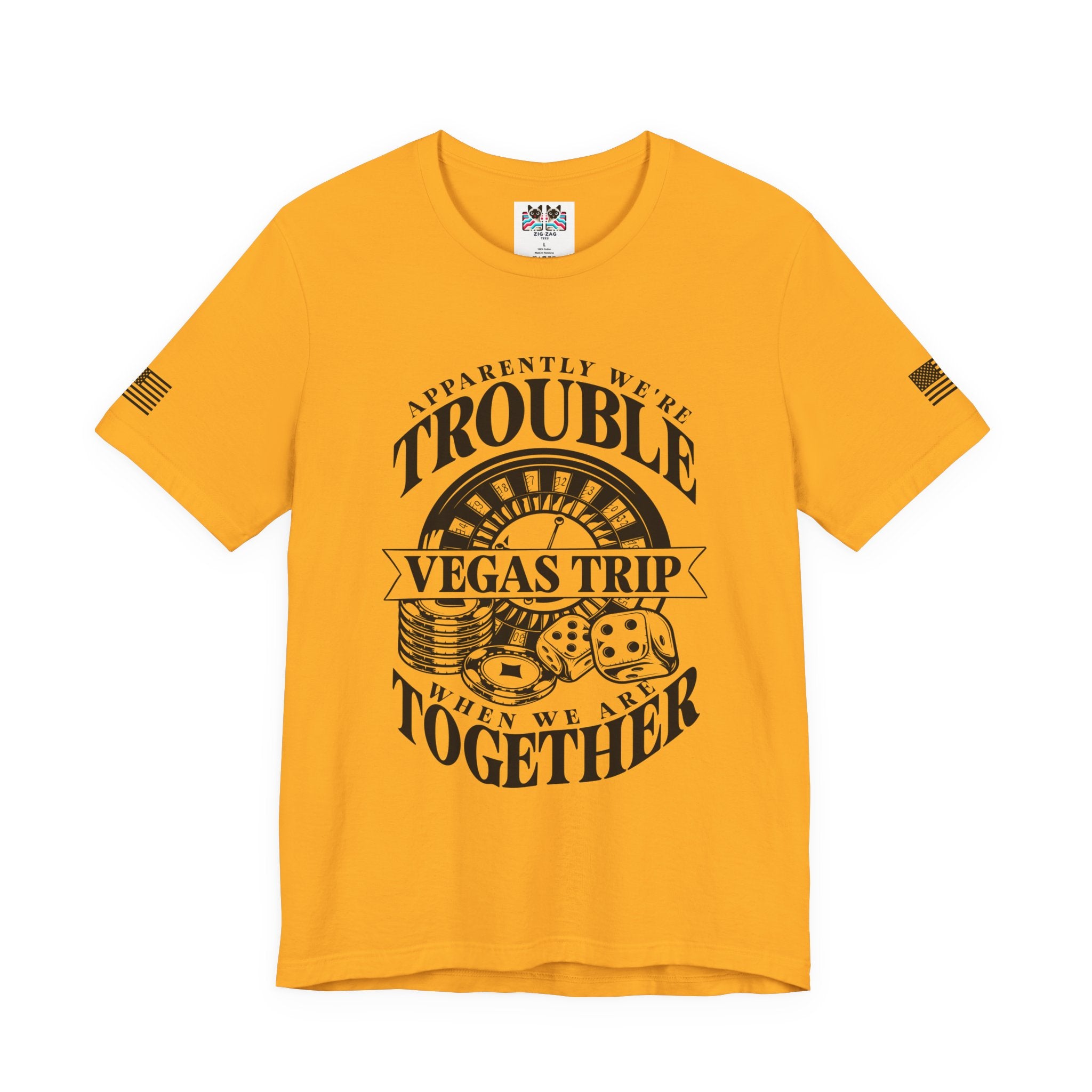 Apparently We're Trouble Vegas Trip T-Shirt – Funny Casino Group Matching Tee