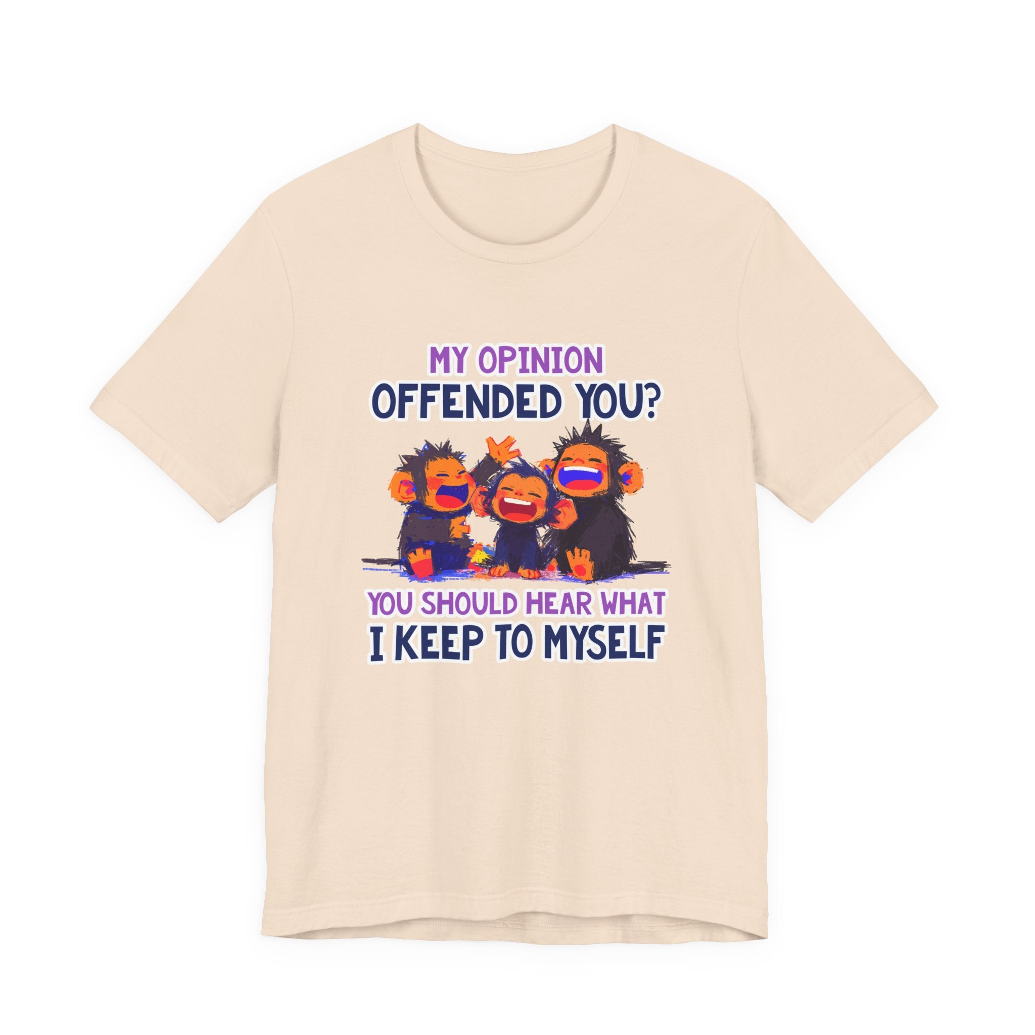 My Opinion Offended You? Three Laughing Monkeys T-Shirt – Sarcastic Humor Tee