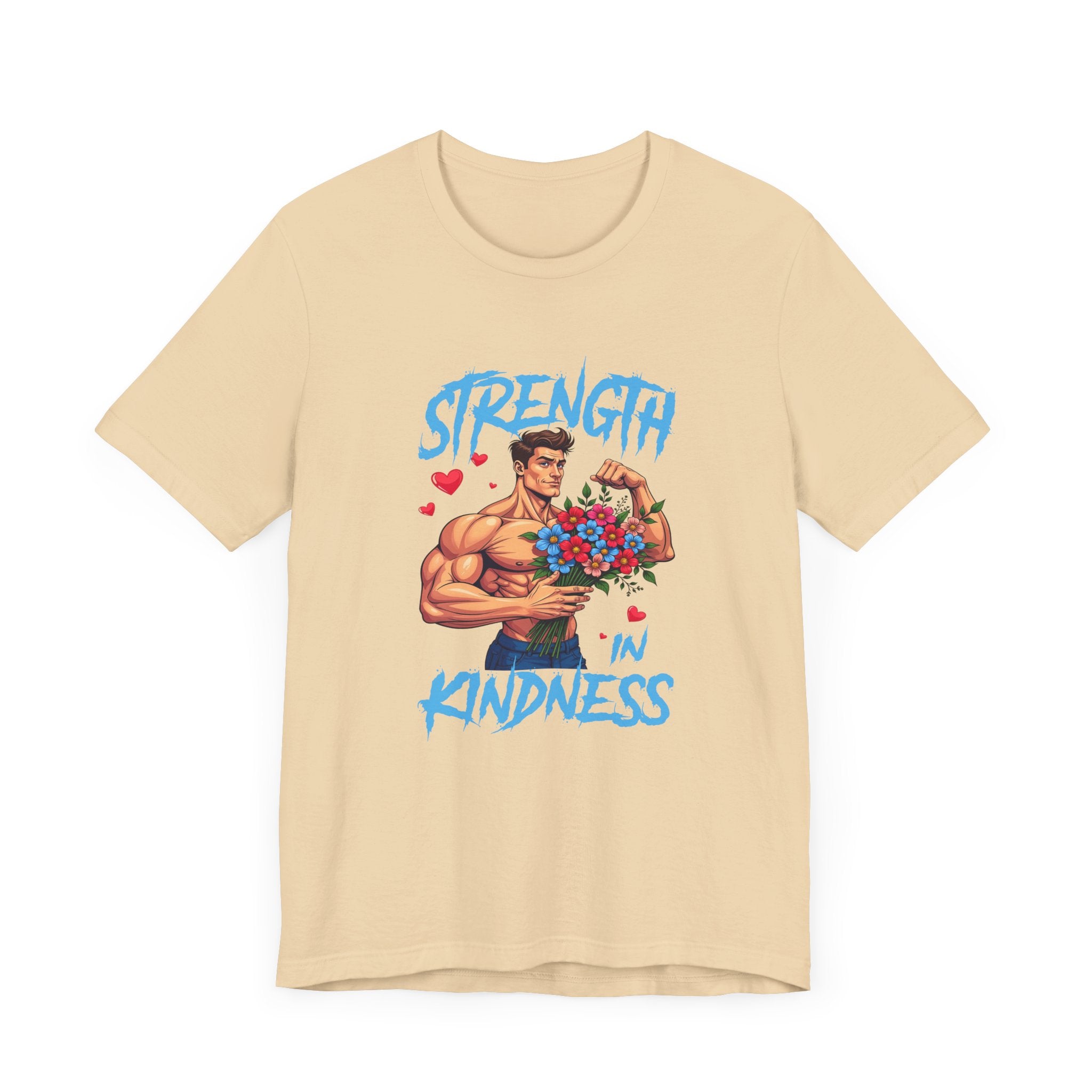 Strength in Kindness Shirt Bold Message Graphic Tee Inspiring Statement for Empaths Teachers Healers and Everyday Compassion Warriors