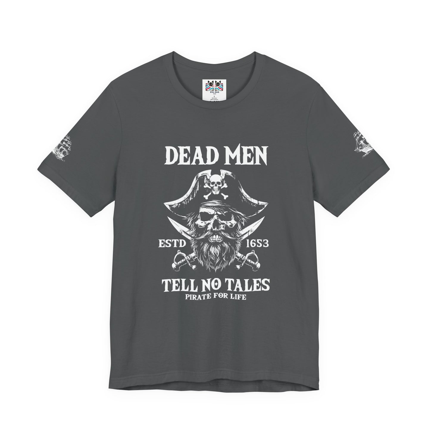 Dead Men Tell No Tales T-Shirt – Pirate Skull ESTD 1683 Pirate for Life Graphic Tee