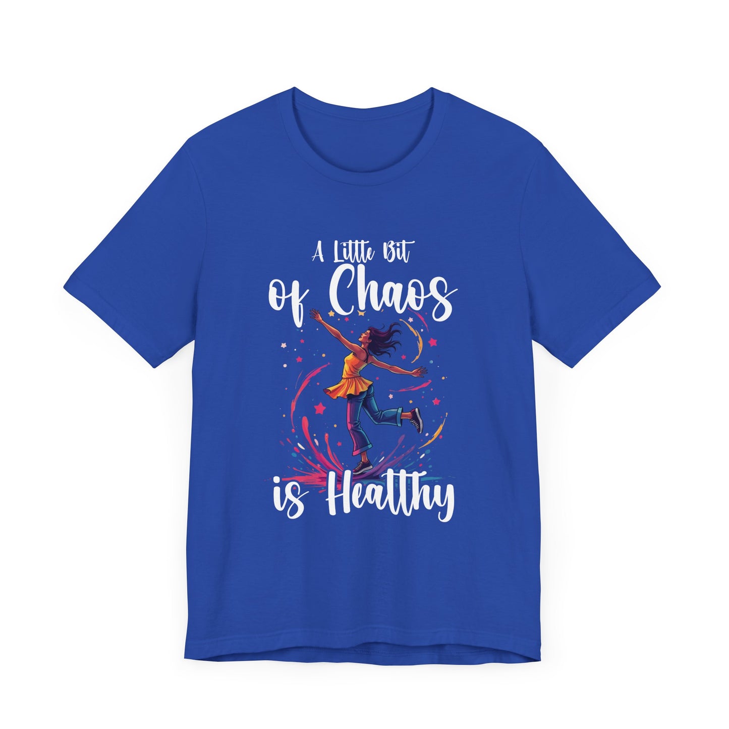 A Little Bit of Chaos Is Healthy – Girl Balancing on Colorful Splash with Stars Graphic T-Shirt