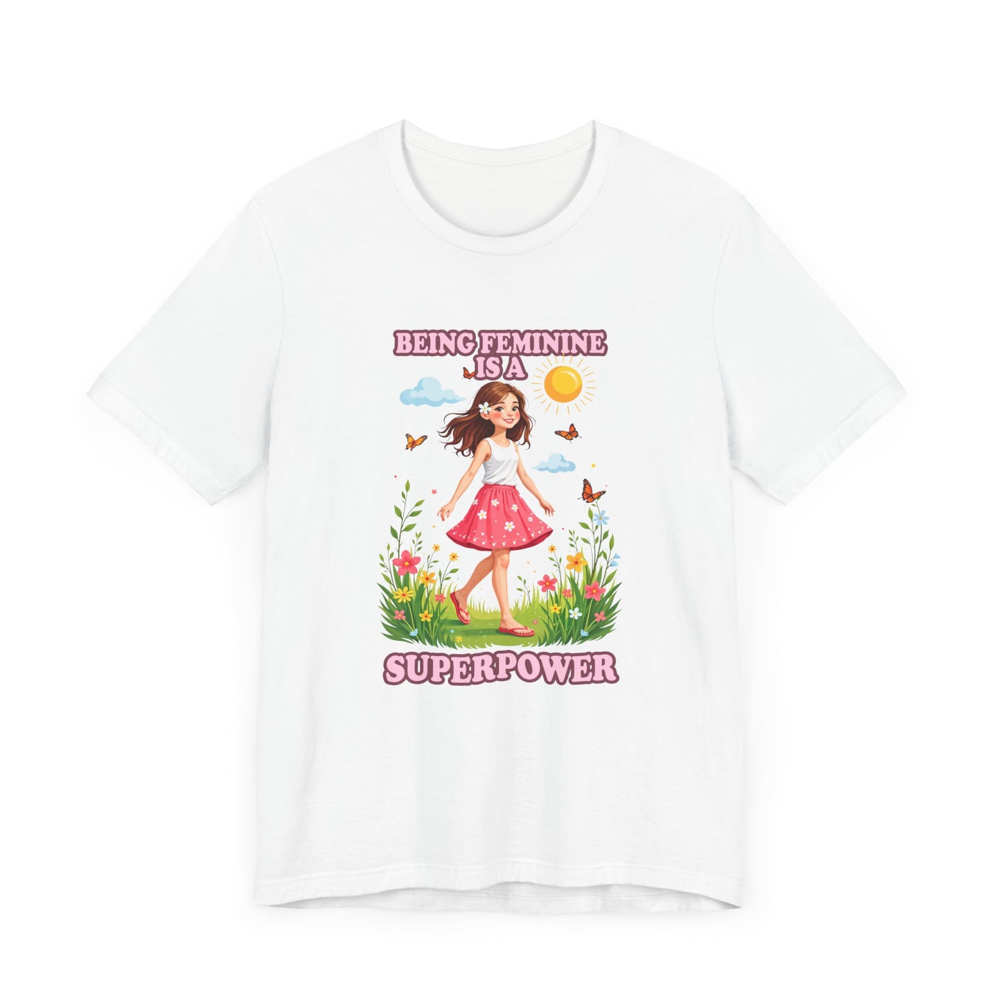 Being Feminine Is a Superpower T-Shirt – Empowering Floral Girl Graphic Tee
