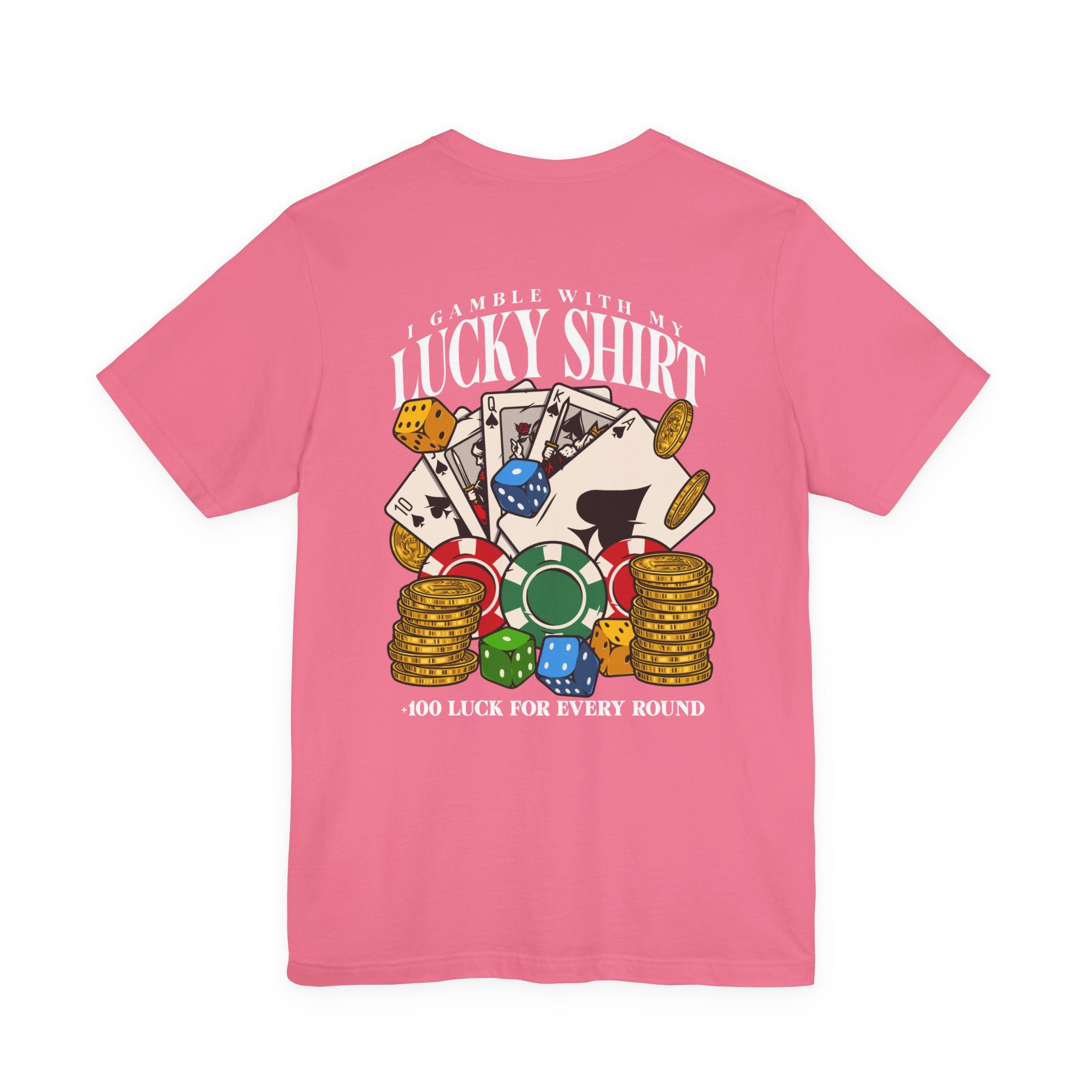 Lucky Shirt T-Shirt - Gamble With My Lucky Shirt Front Back Casino Superstition