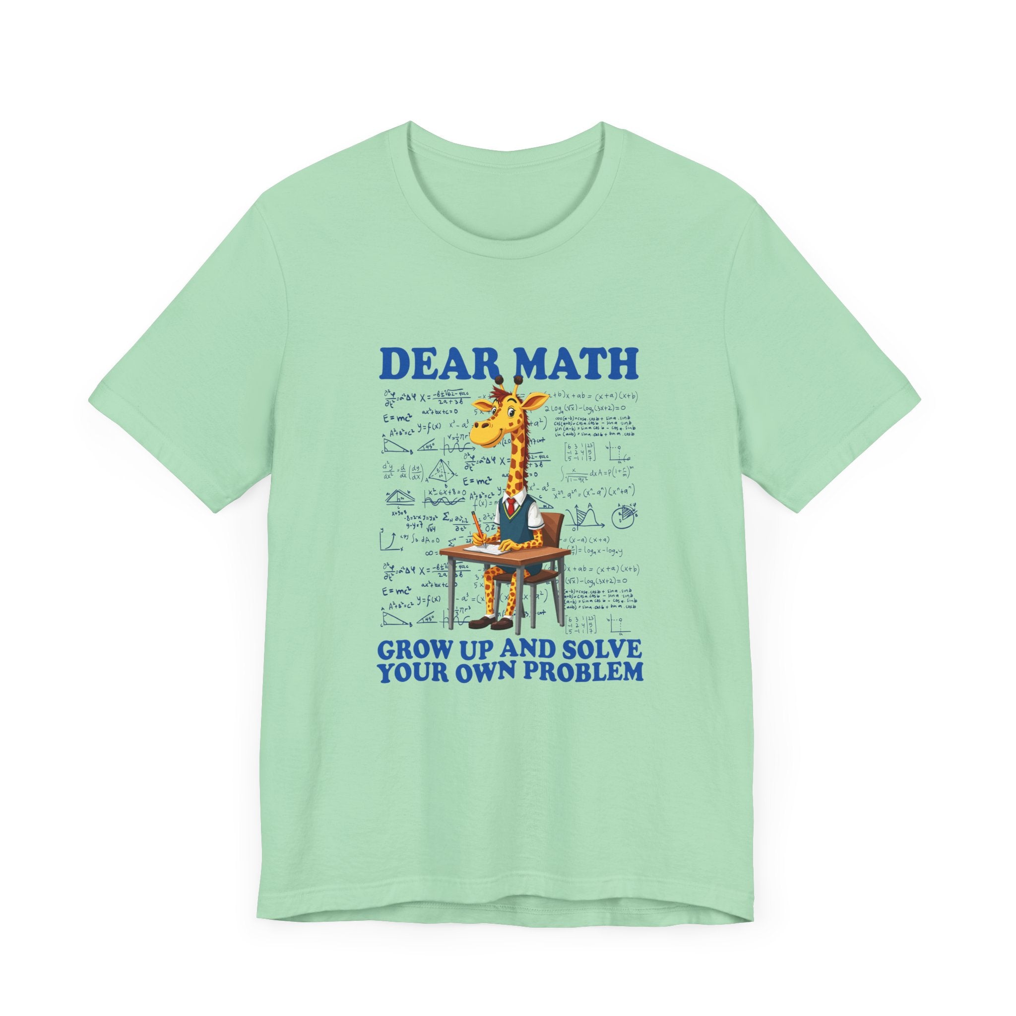 Math Problem Joke Shirt – Dear Math, Solve Your Own Problem Giraffe Design