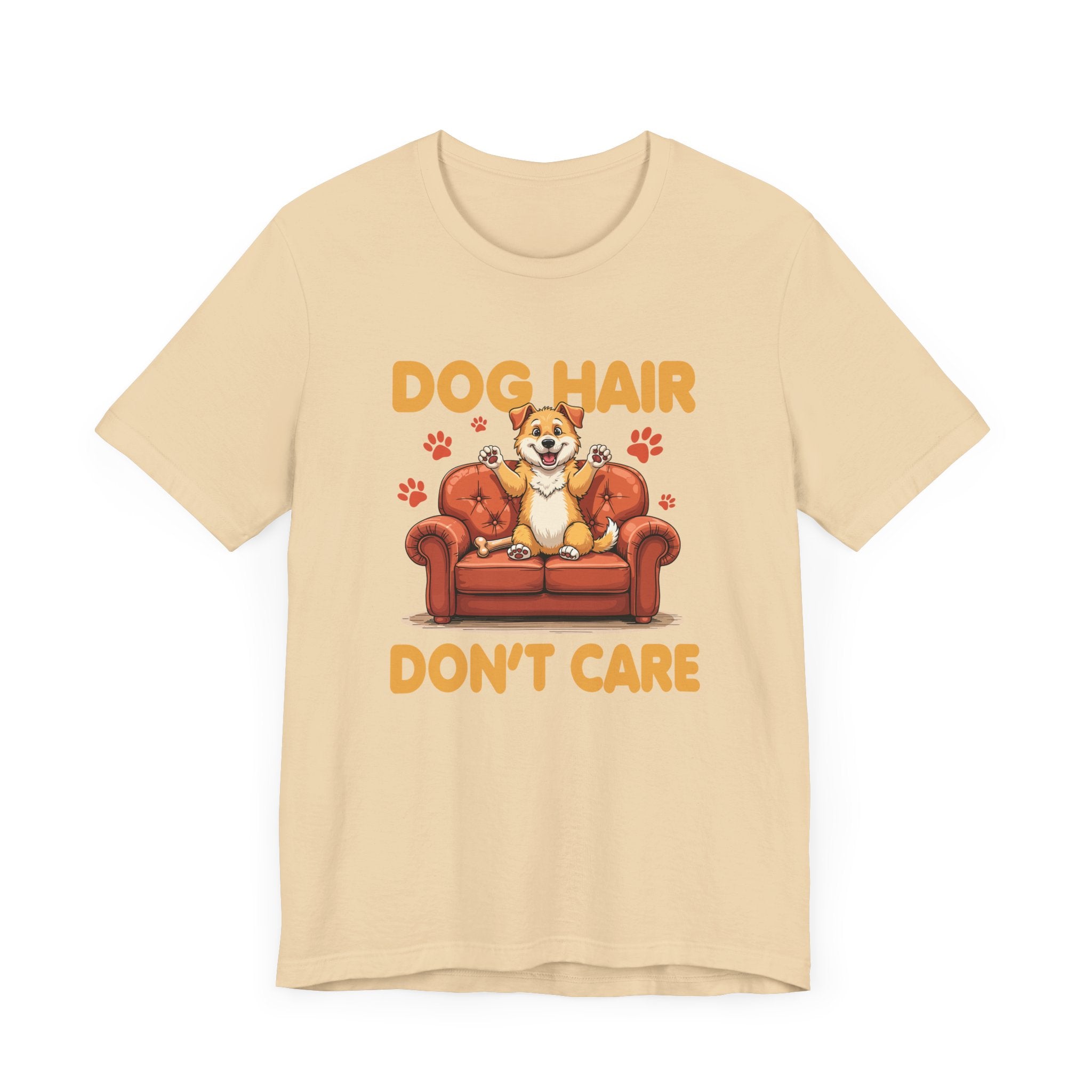 Dog Hair Dont Care Shirt Funny Pet Owner Tee for Dog Parents Who Embrace the Fur and the Love With Zero Regrets and All the Lint