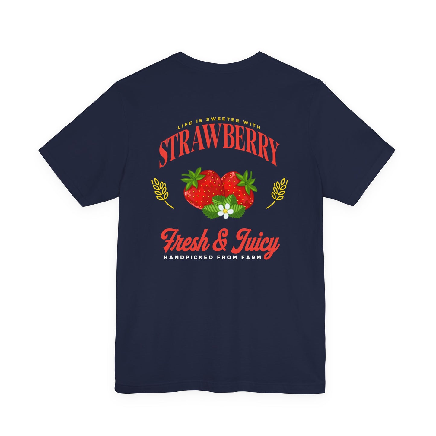 Life is Sweeter with STRAWBERRY Tshirt – Fresh & Juicy
