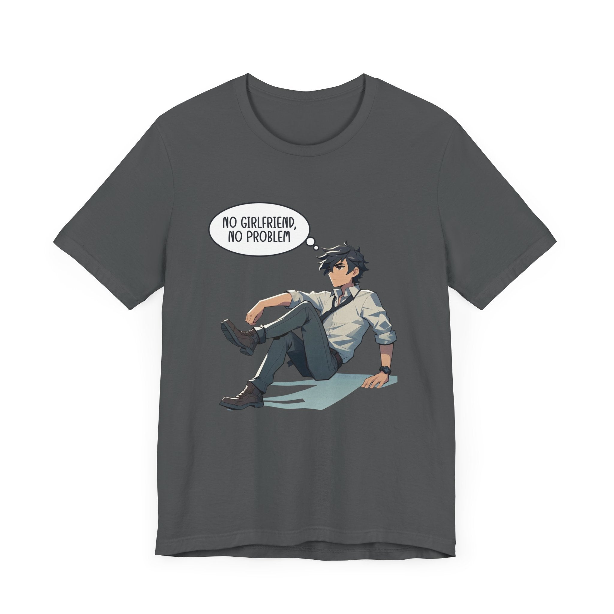 No Girlfriend No Problem Shirt, Independent Funny Tee, Single Life Freedom T Shirt, Confident Solo Apparel, Humor Statement Top