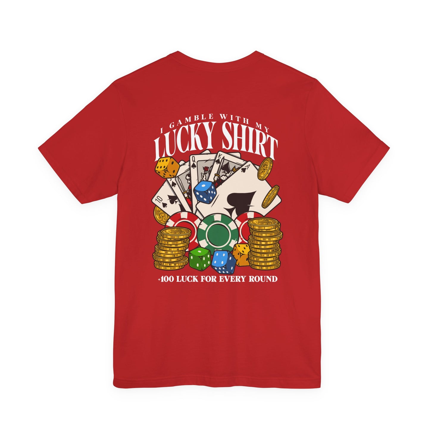 Lucky Shirt T-Shirt - Gamble With My Lucky Shirt Front Back Casino Superstition