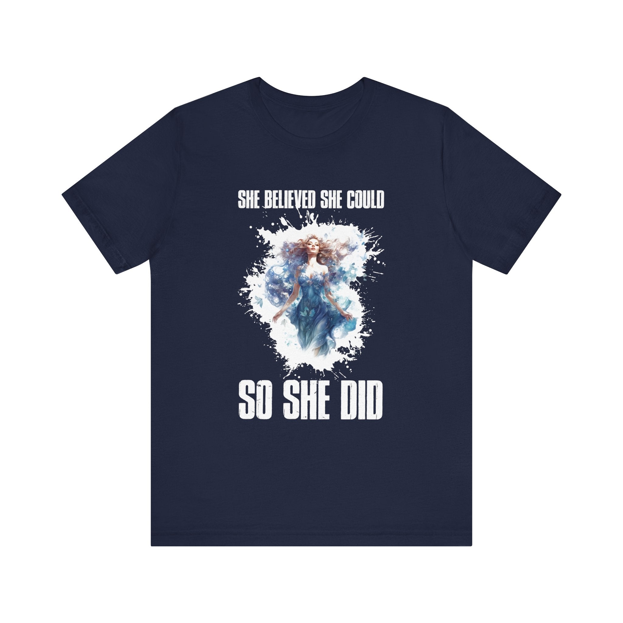 She Believed She Could So She Did Shirt, Inspirational Women's Tee, Empowerment Quote Top, Motivated Female Shirt, Girl Power Gift