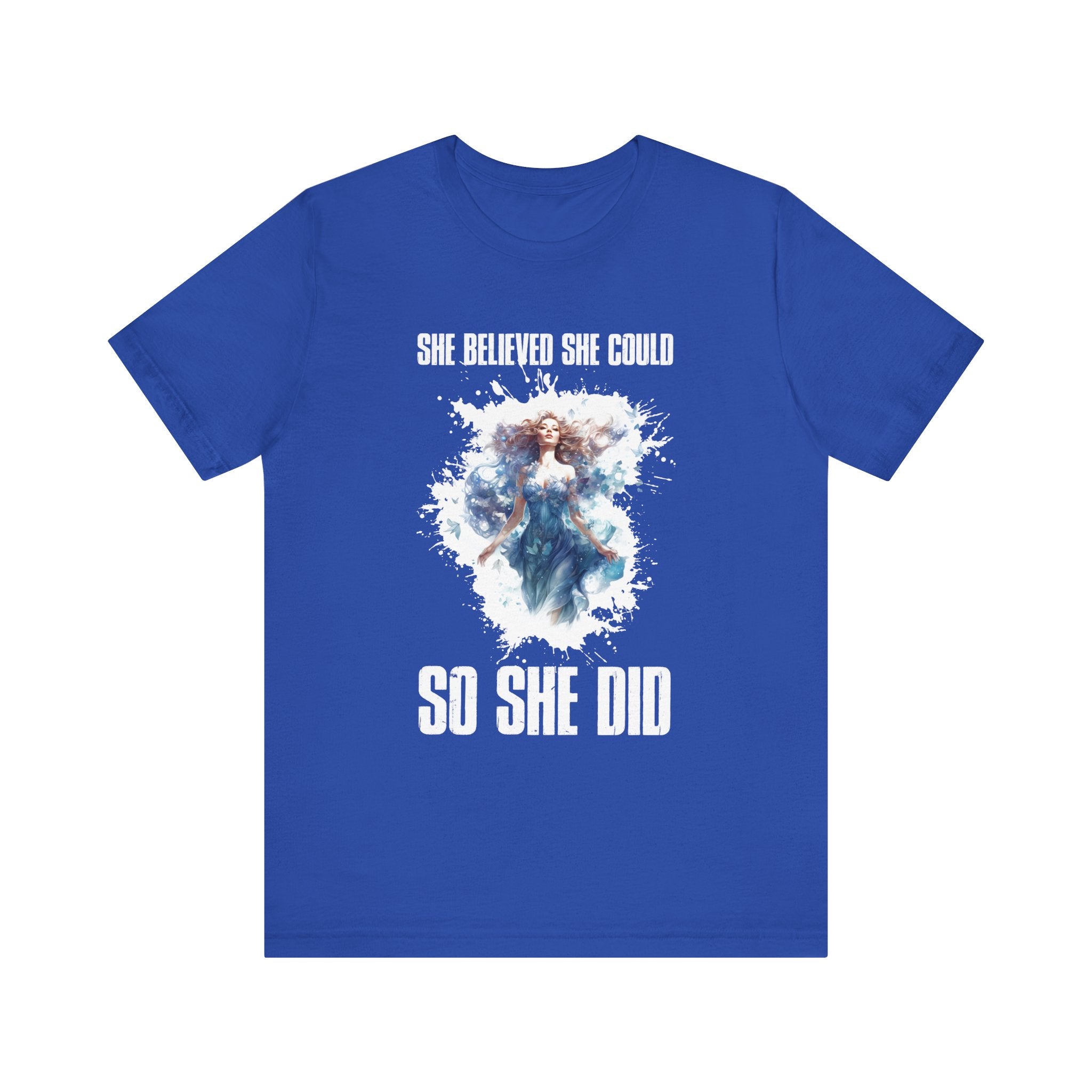 She Believed She Could So She Did Shirt, Inspirational Women's Tee, Empowerment Quote Top, Motivated Female Shirt, Girl Power Gift