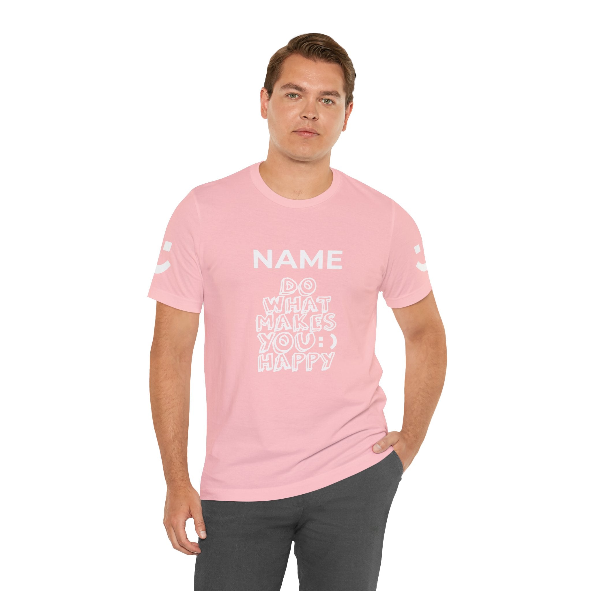 Custom T-Shirt - Do What Makes You Happy T-Shirt – Smiley Face Positive Vibes Motivational Graphic Tee