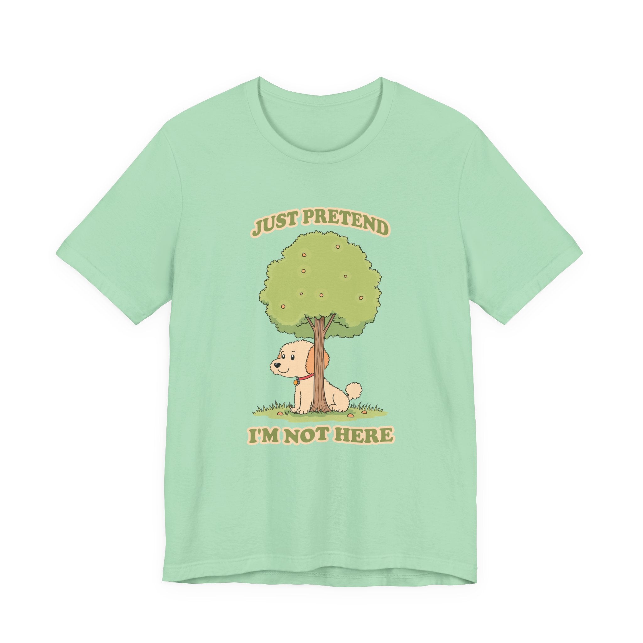 Just Pretend, I’m Not Here T-Shirt – Funny Hiding Dog Graphic Tee