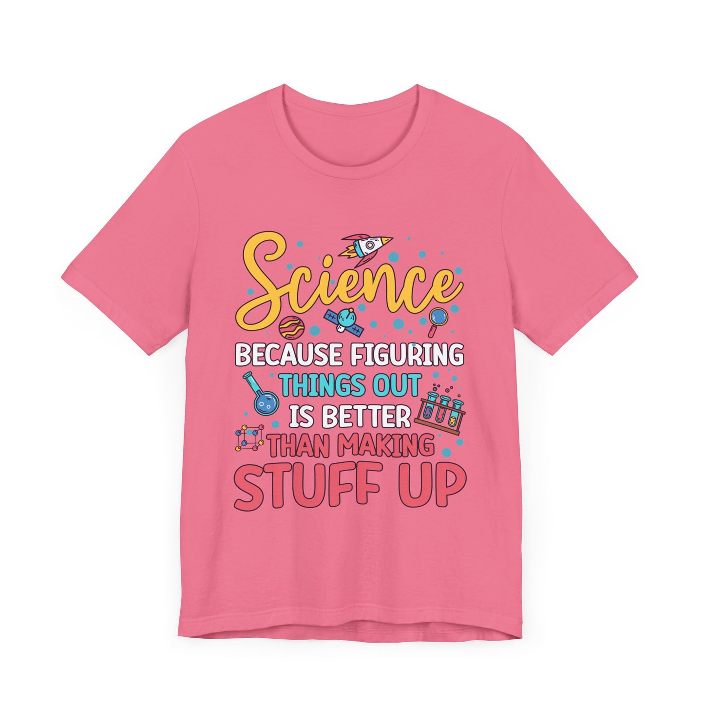 Science Humor T-Shirt – Figuring Things Out Science Graphic Tee