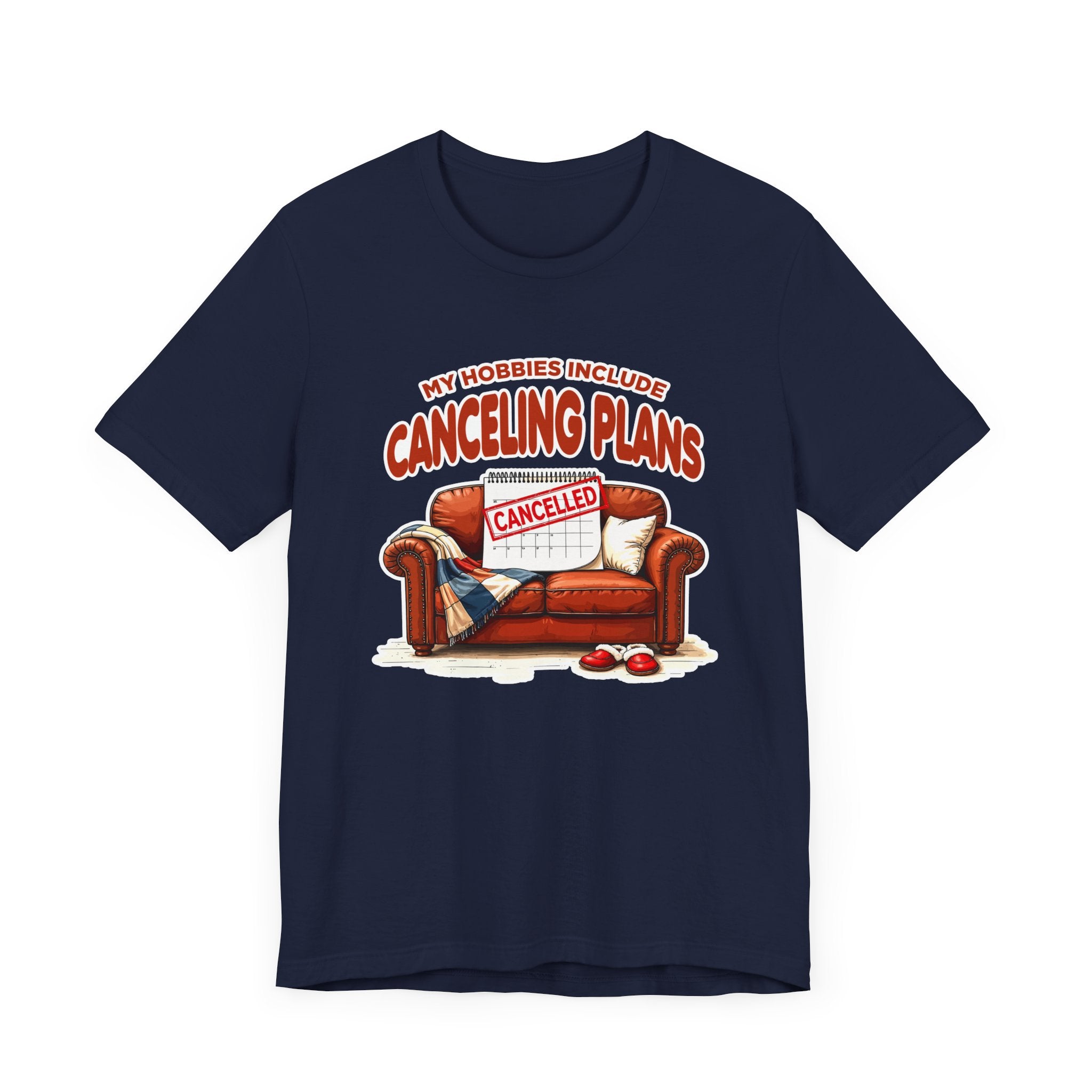 My Hobbies Include Canceling Plans Tee, Introvert Humor Shirt, Anti Social Energy Top, Funny Personality Graphic Tee, Me Time Gift